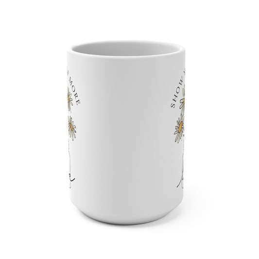 Show Yourself More Love Mug 15oz