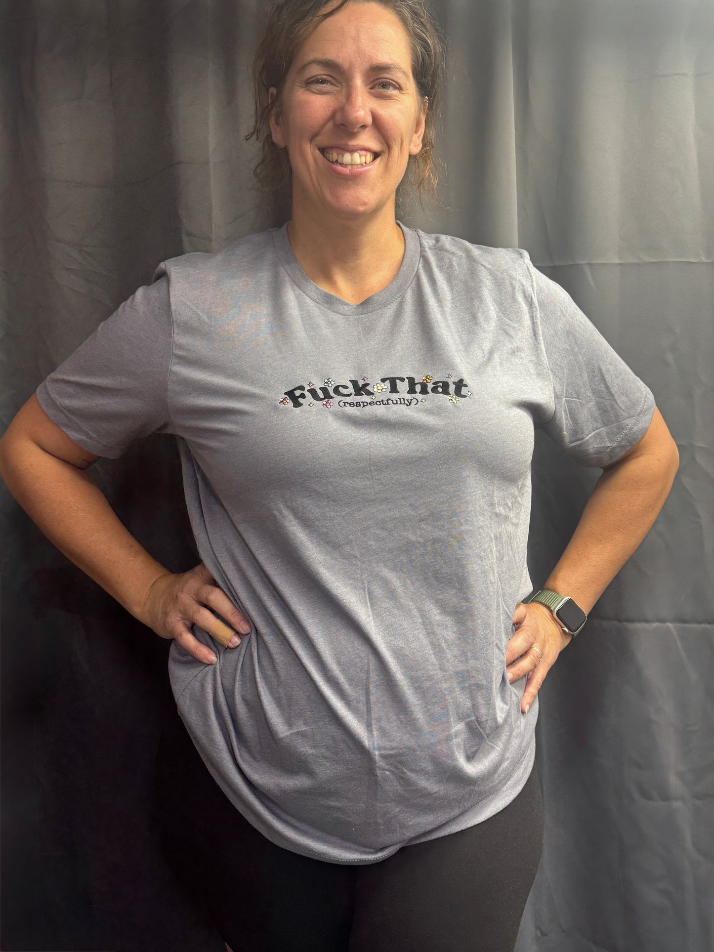 “Fuck That Respectfully” Floral T-Shirt – Bella + Canvas