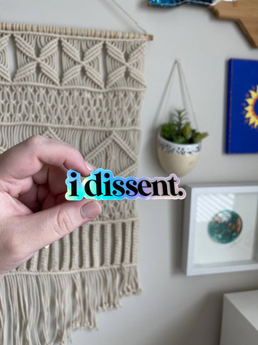 I Dissent holographic sticker