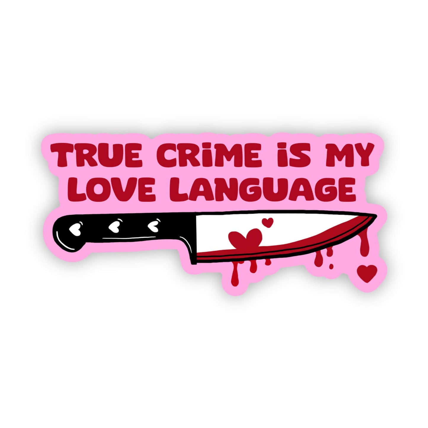 True crime is my love language horror fan sticker