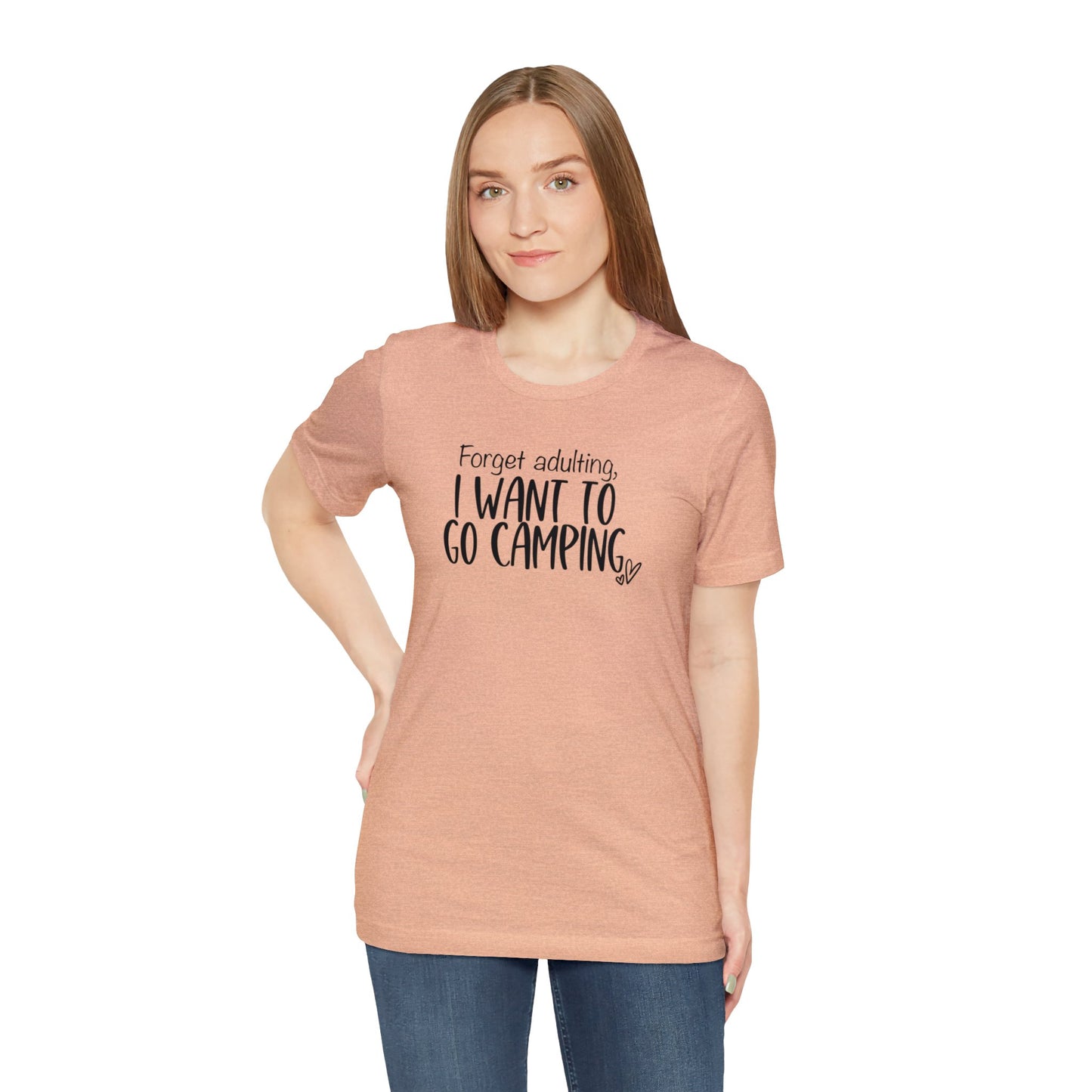 Forget Adulting I Want To Go Camping Jersey Short Sleeve Tee