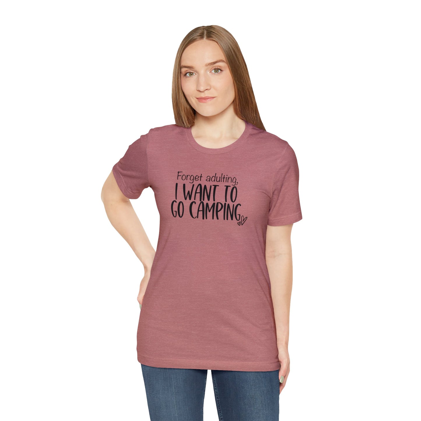 Forget Adulting I Want To Go Camping Jersey Short Sleeve Tee