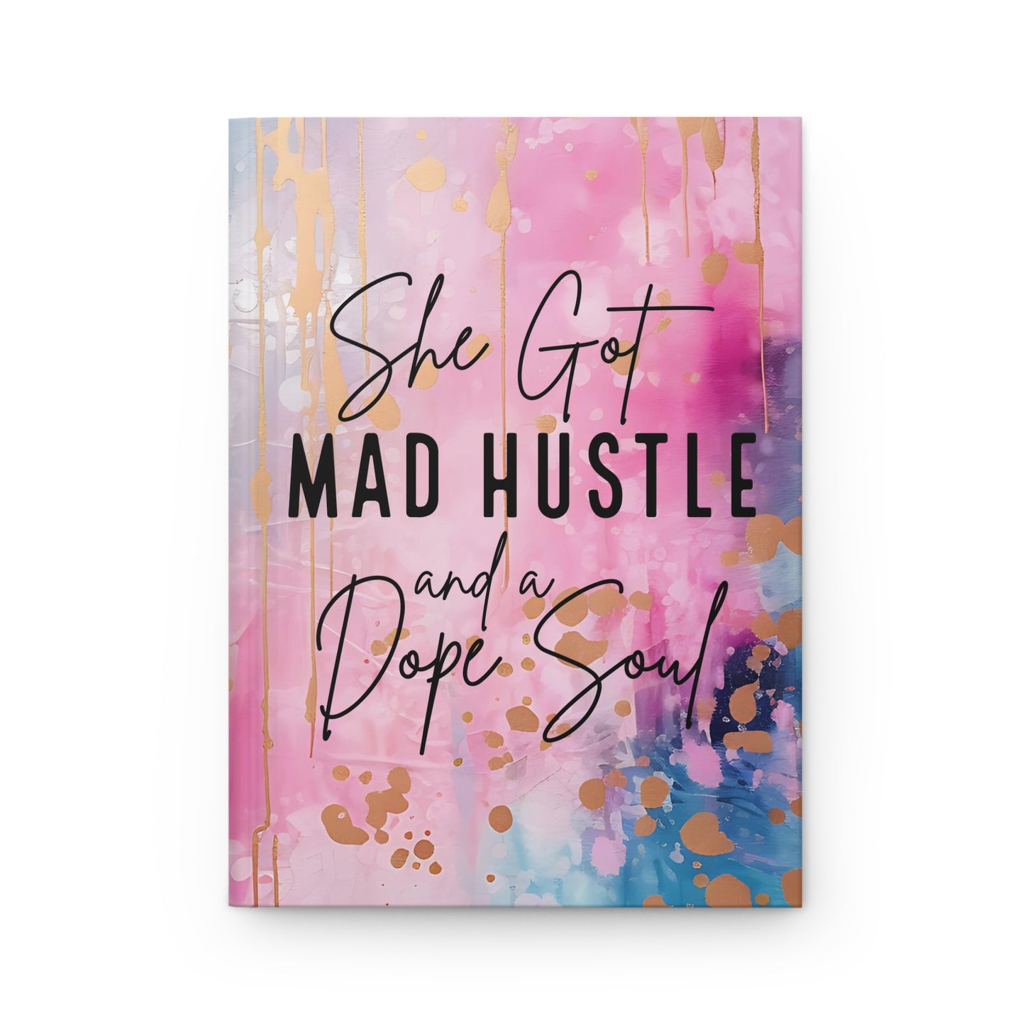 Mad Hustle Trendy Motivational Paint Style Hardcover Journal