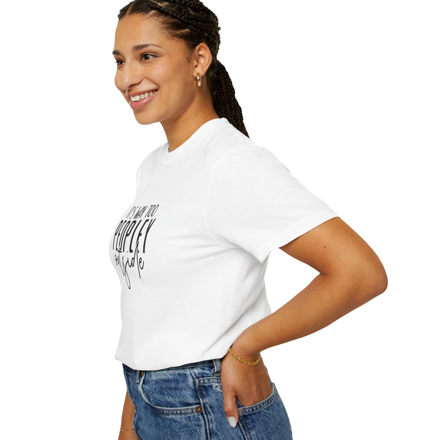 It's Too Peopley Tee, Sarcastic Graphic Shirt, Unisex T-shirt Gift, Introvert Humor Top, Snarky Saying Apparel