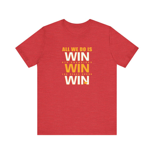 All We Do is Win Kansas City Unisex Jersey Short Sleeve Tee T-Shirt