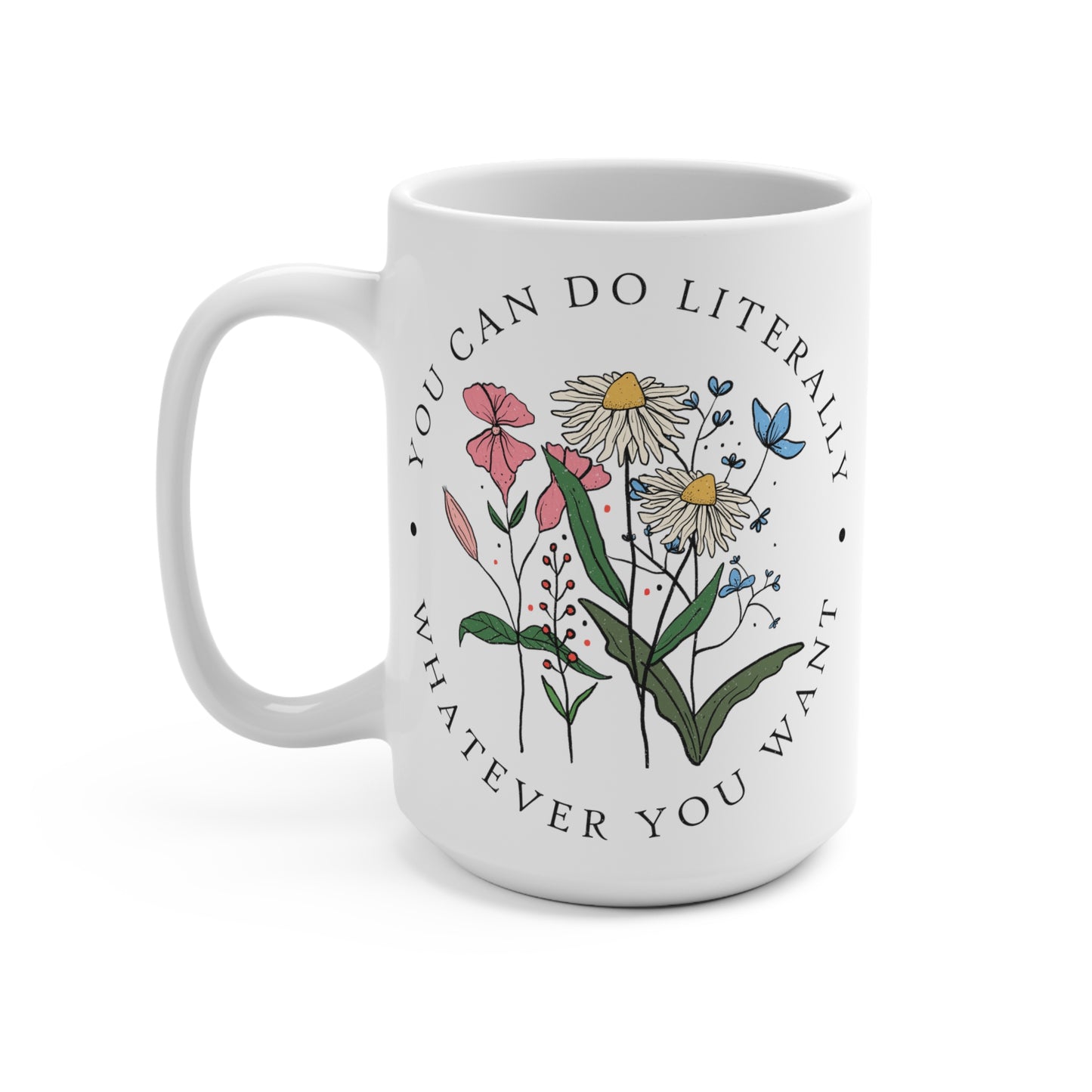 Motivational Mug 15 oz