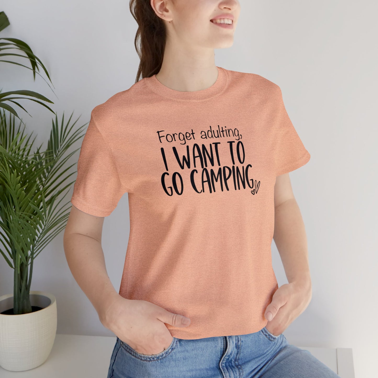 Forget Adulting I Want To Go Camping Jersey Short Sleeve Tee