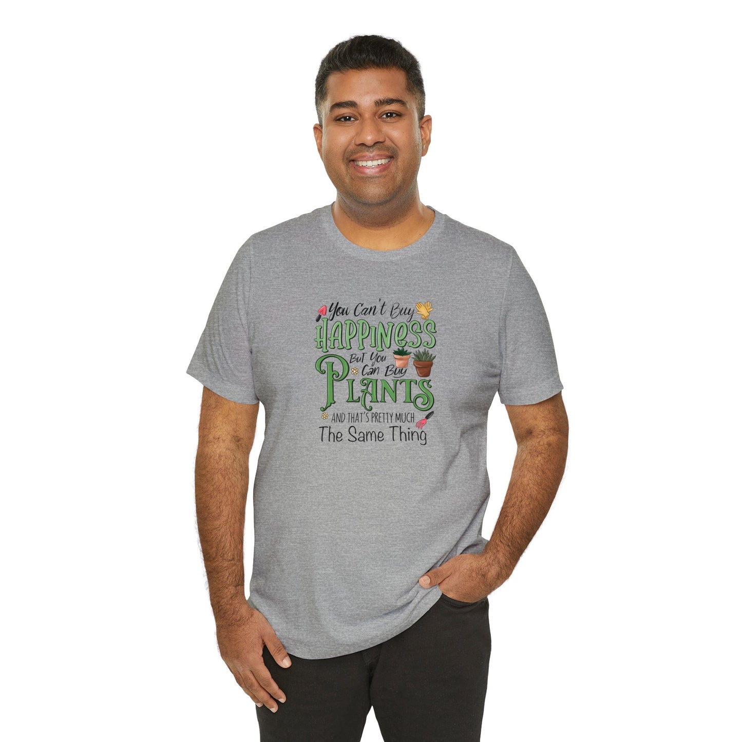 You Can't Buy Happiness But You Can Buy Plants Shirt