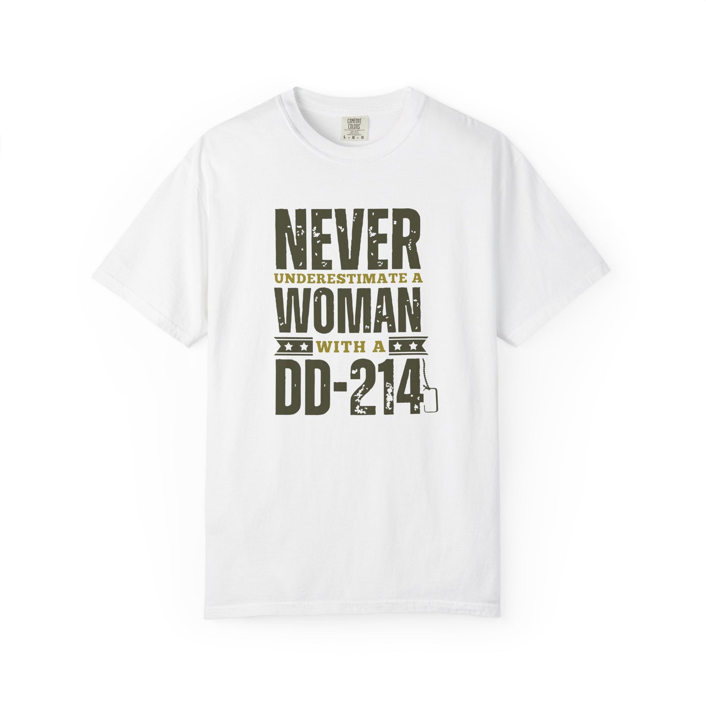 Women DD-214 Military Proud T-Shirt – "Never Underestimate a Woman with a DD-214"