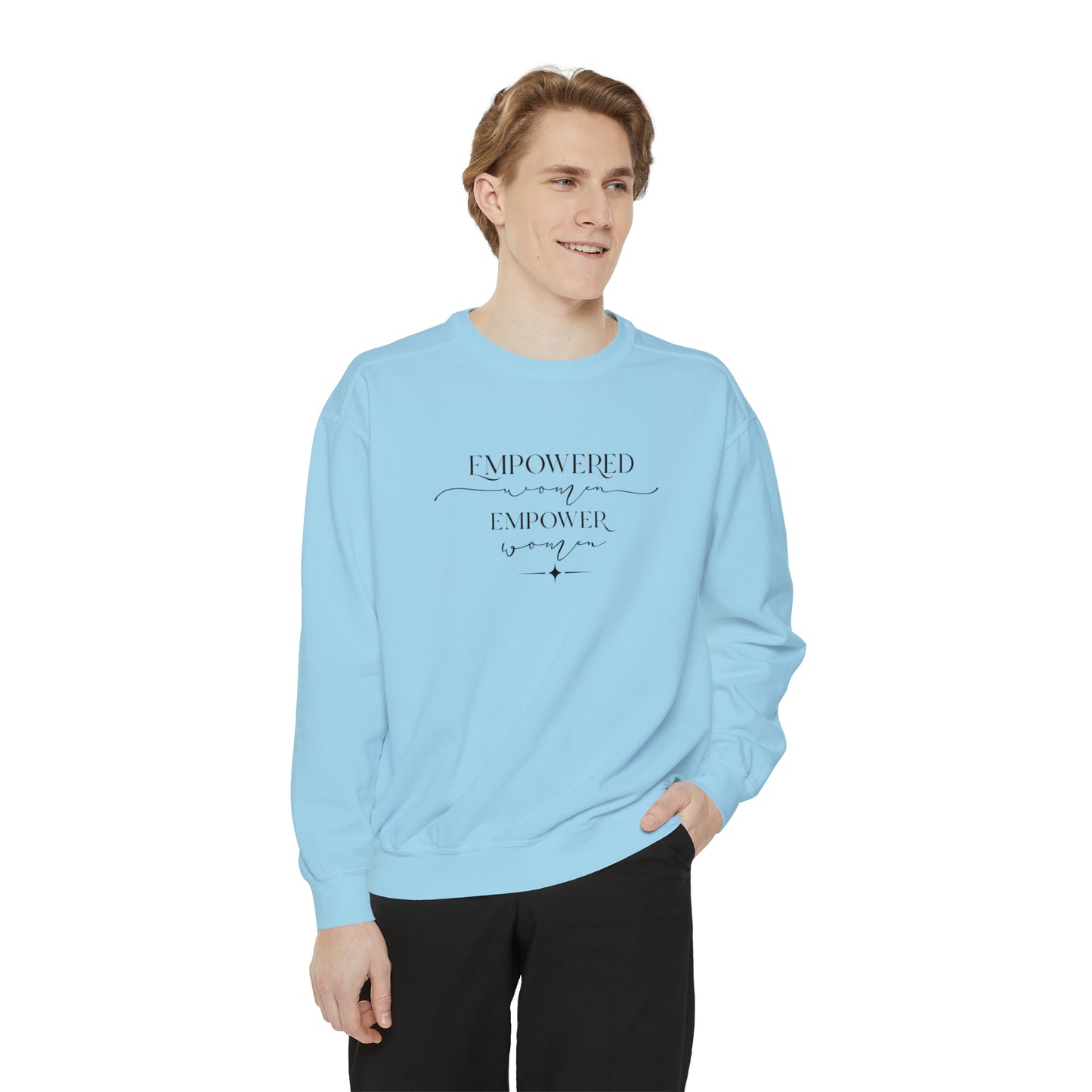 Empowered Women Empower Women Unisex Garment-Dyed Sweatshirt