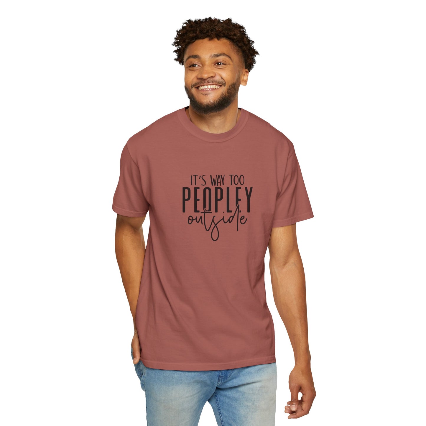 It's Too Peopley Tee, Sarcastic Graphic Shirt, Unisex T-shirt Gift, Introvert Humor Top, Snarky Saying Apparel