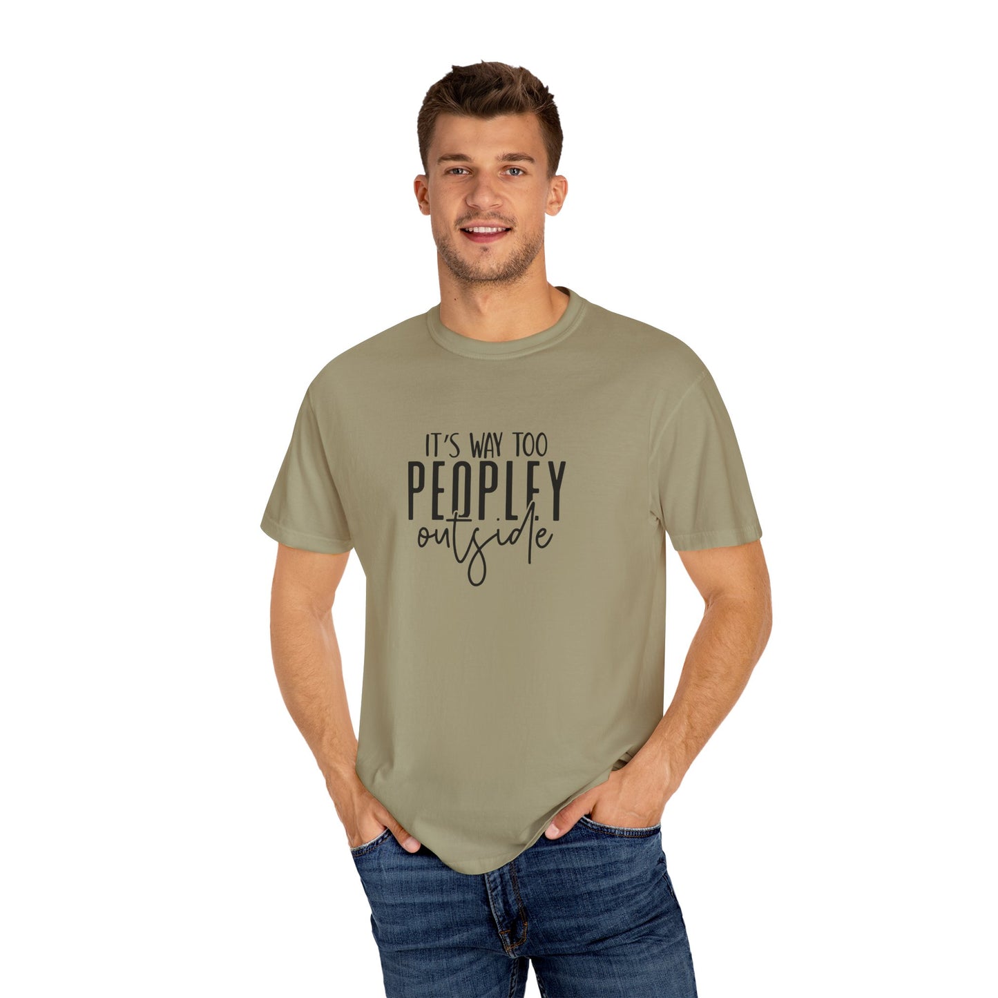 It's Too Peopley Tee, Sarcastic Graphic Shirt, Unisex T-shirt Gift, Introvert Humor Top, Snarky Saying Apparel