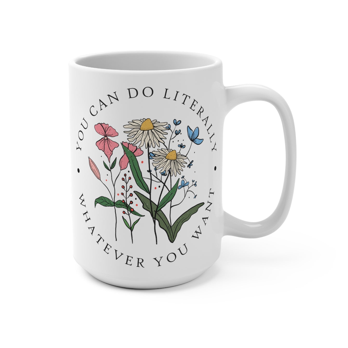 Motivational Mug 15 oz