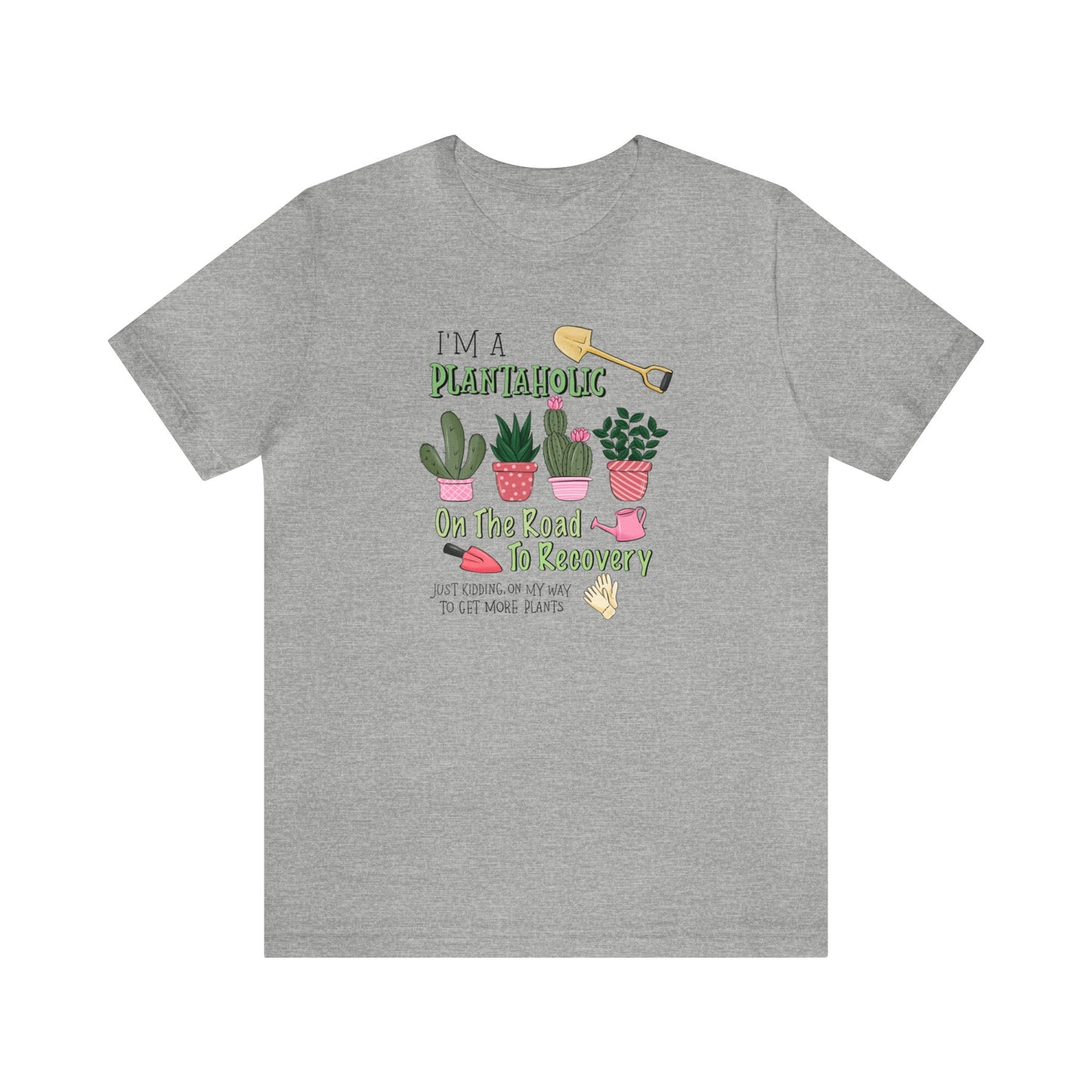 Plantaholic on the Road to Recovery Plant Shirt Unisex Jersey Short Sleeve Tee