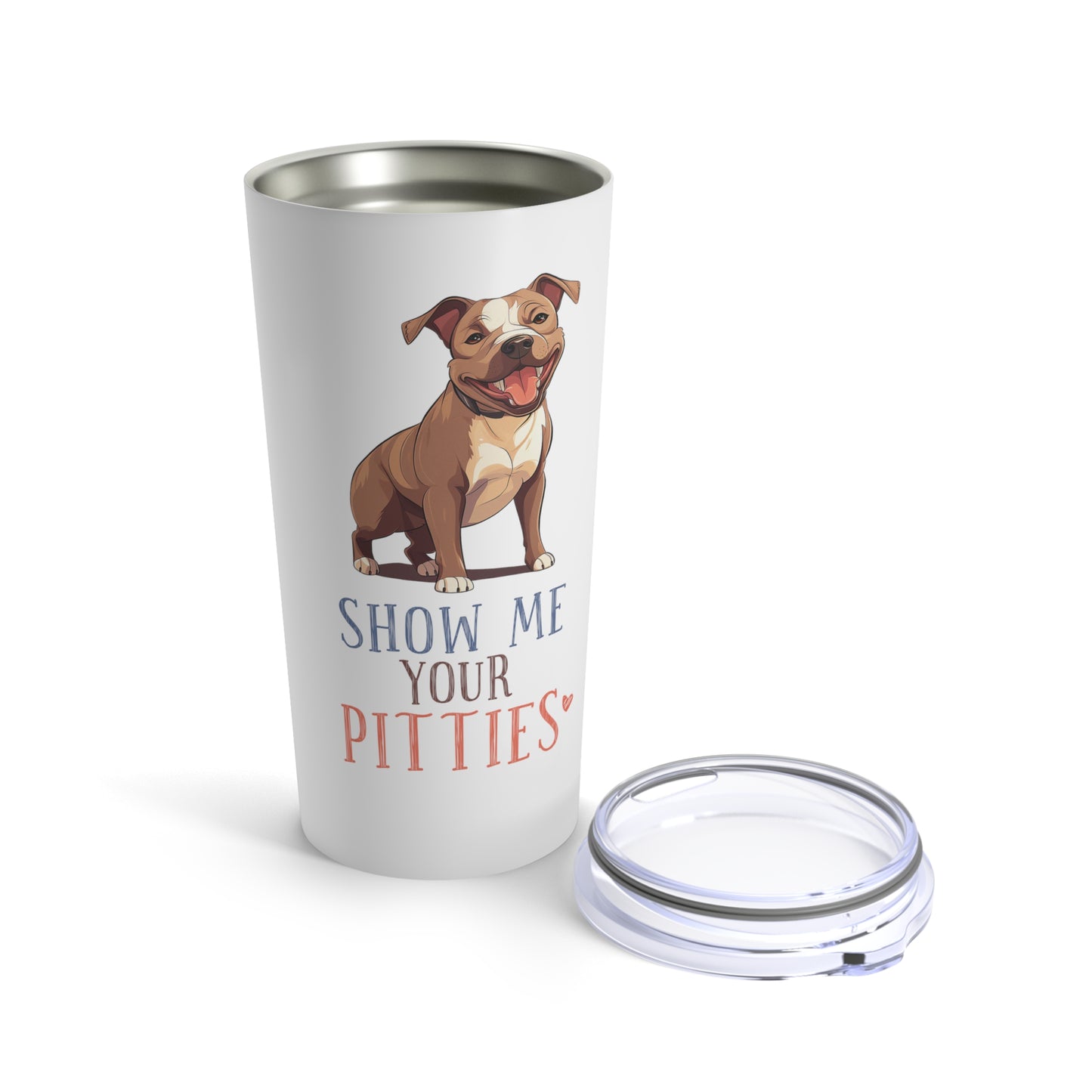 Show Me Your Pitties Tumbler 20oz Punny Tumbler