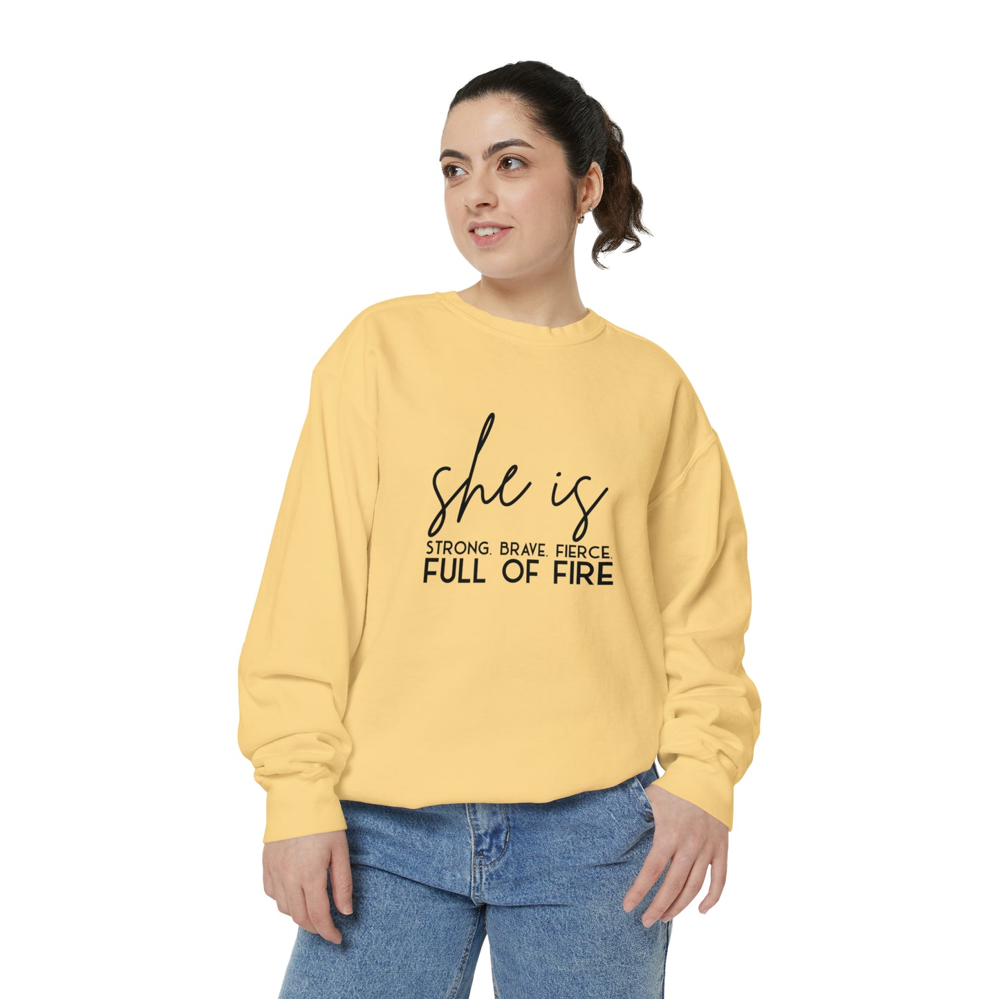 She is Strong Brave Fierce Full of Fire Unisex Garment-Dyed Sweatshirt