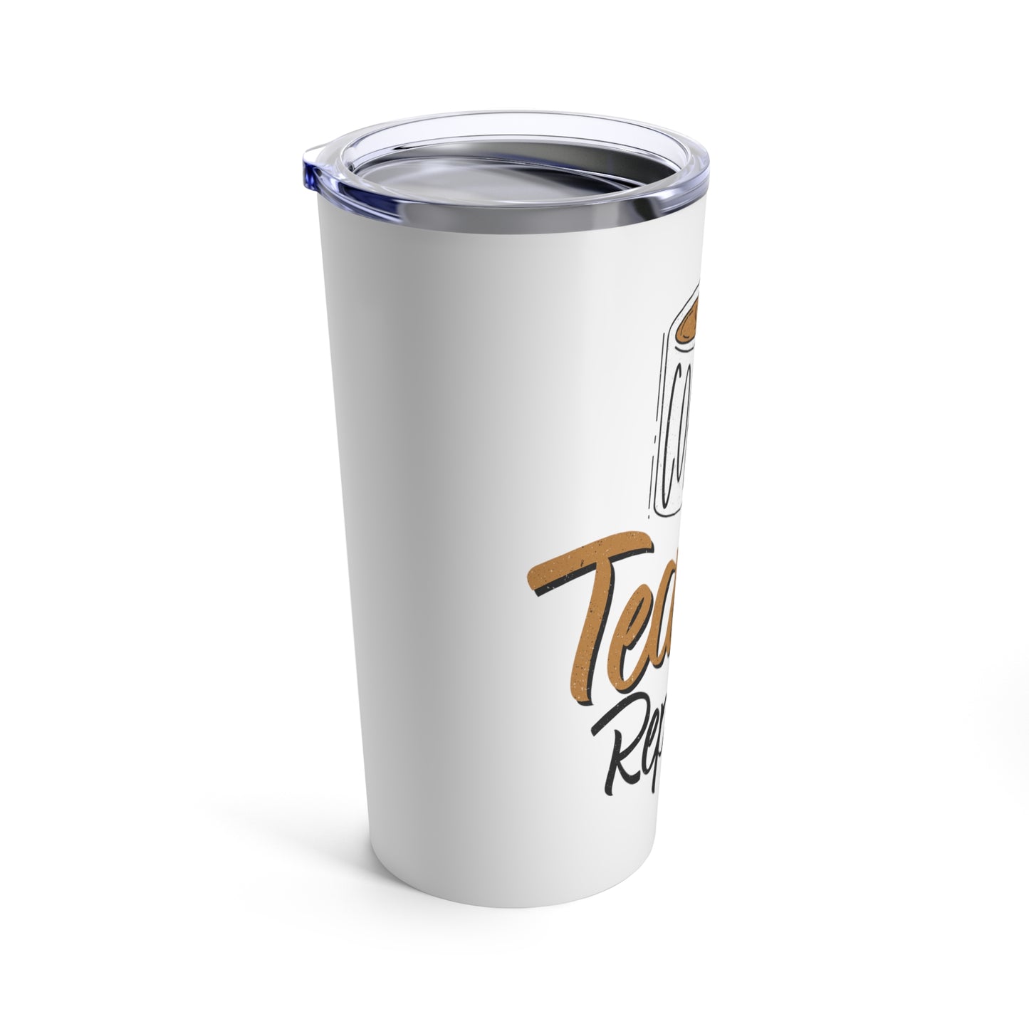 Coffee Teach Repeat Tumbler 20oz