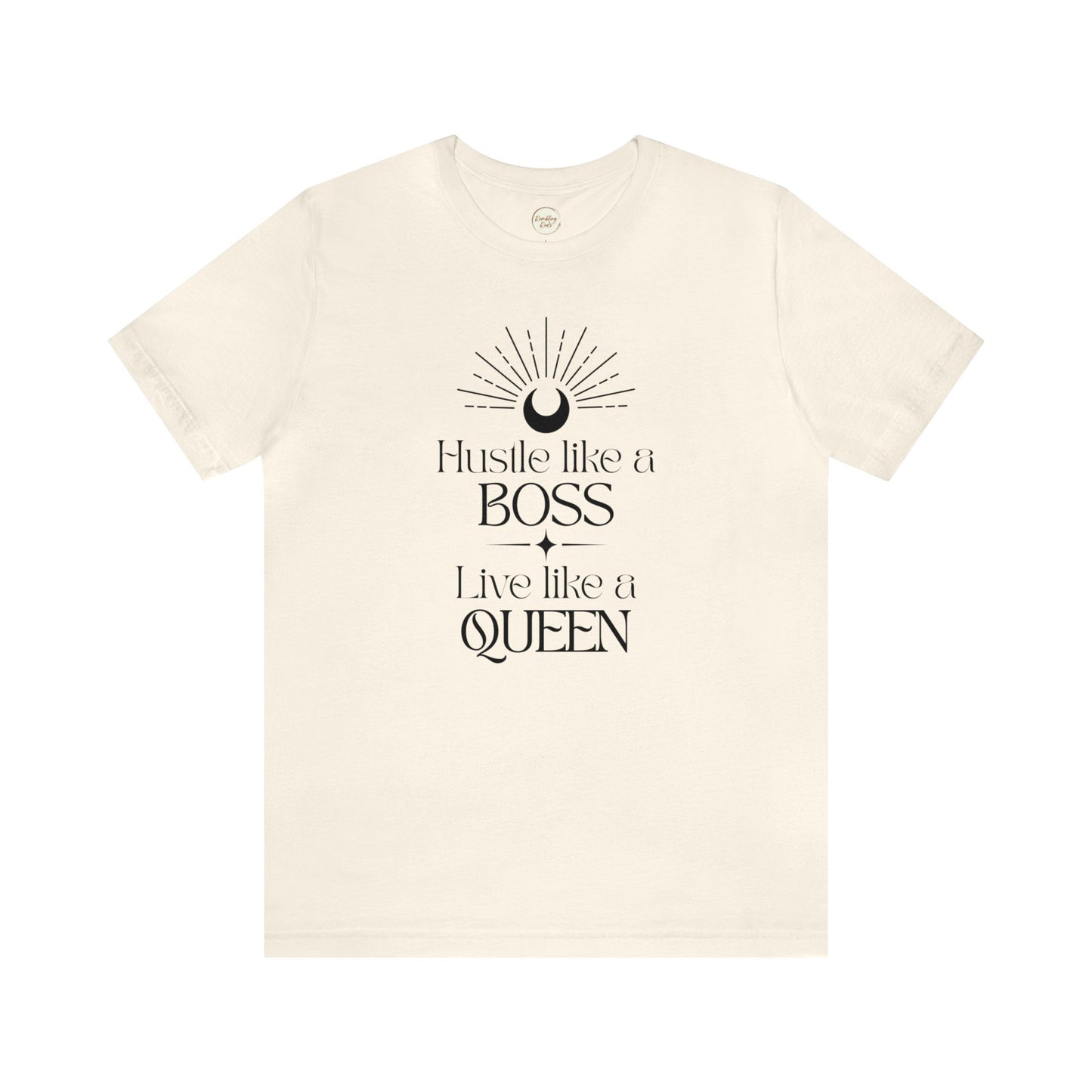 Hustle Like a Boss Live Like a Queen Unisex Jersey Short Sleeve Tee