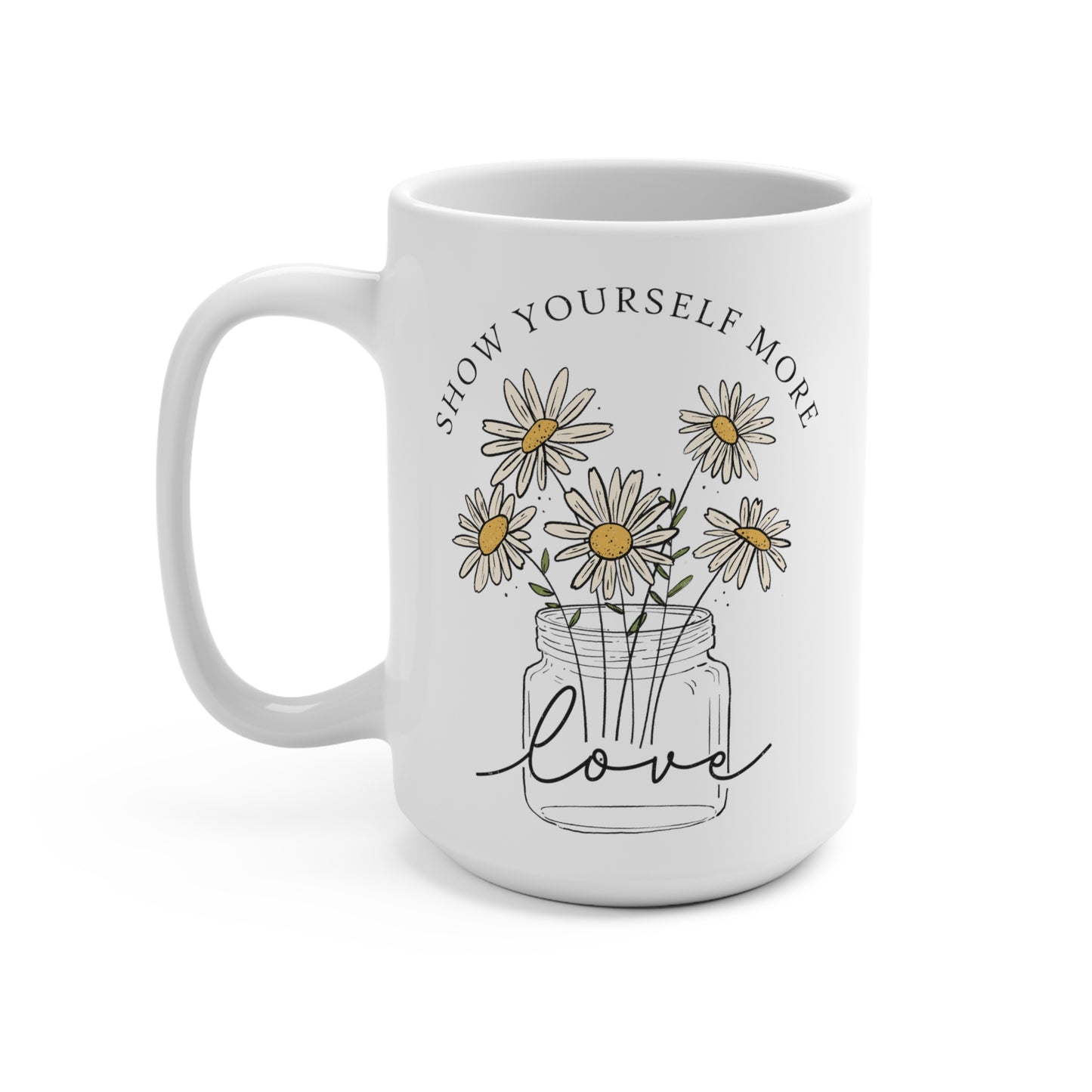 Show Yourself More Love Mug 15oz