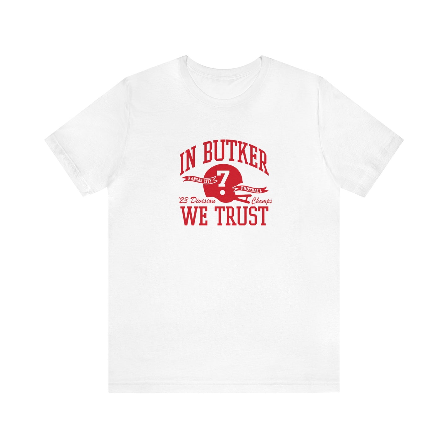 In Butker We Trust Unisex Jersey Short Sleeve Tee T-Shirt