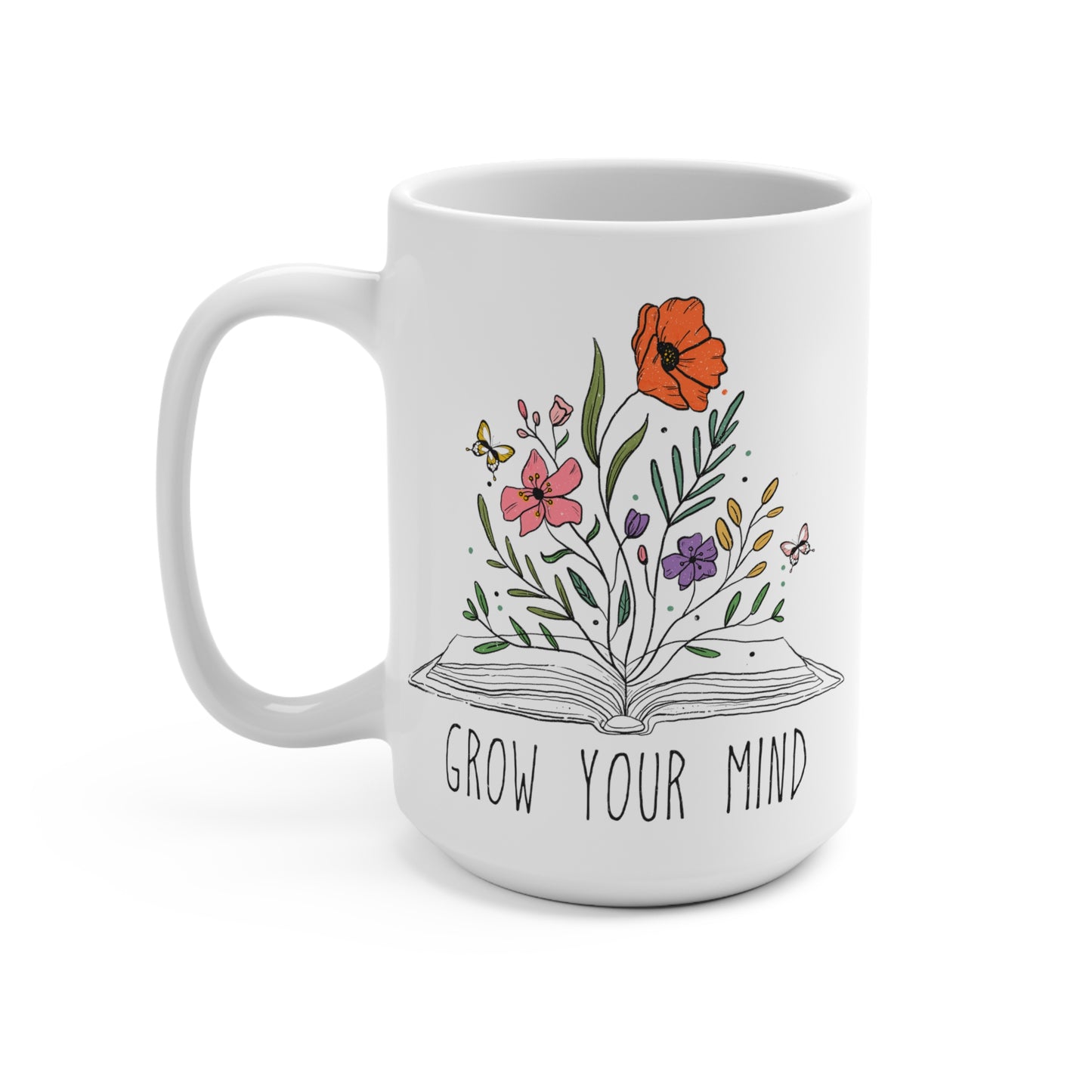 Grow Your Mind Motivational Mug 15 oz