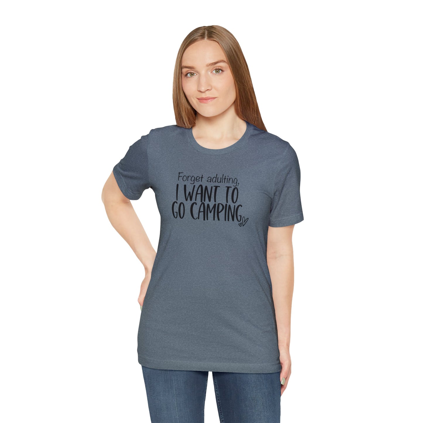 Forget Adulting I Want To Go Camping Jersey Short Sleeve Tee