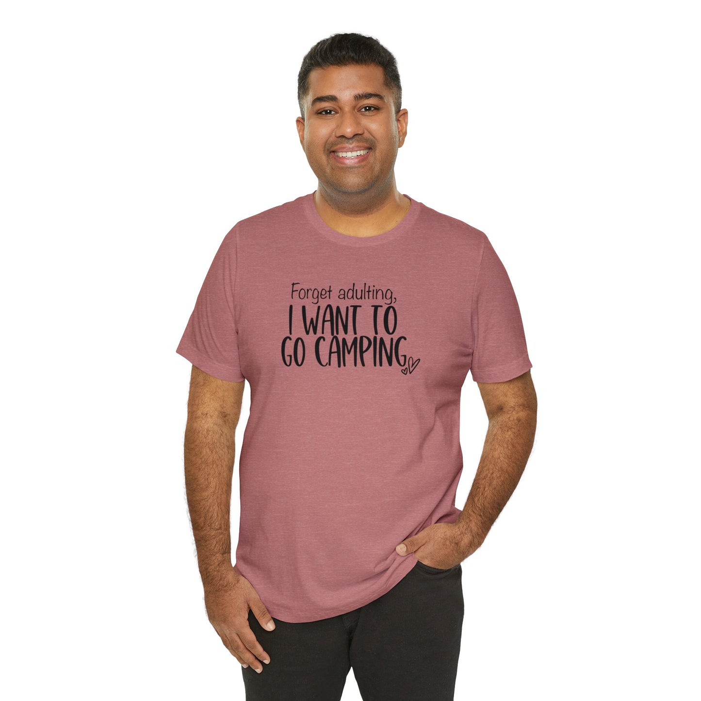 Forget Adulting I Want To Go Camping Jersey Short Sleeve Tee