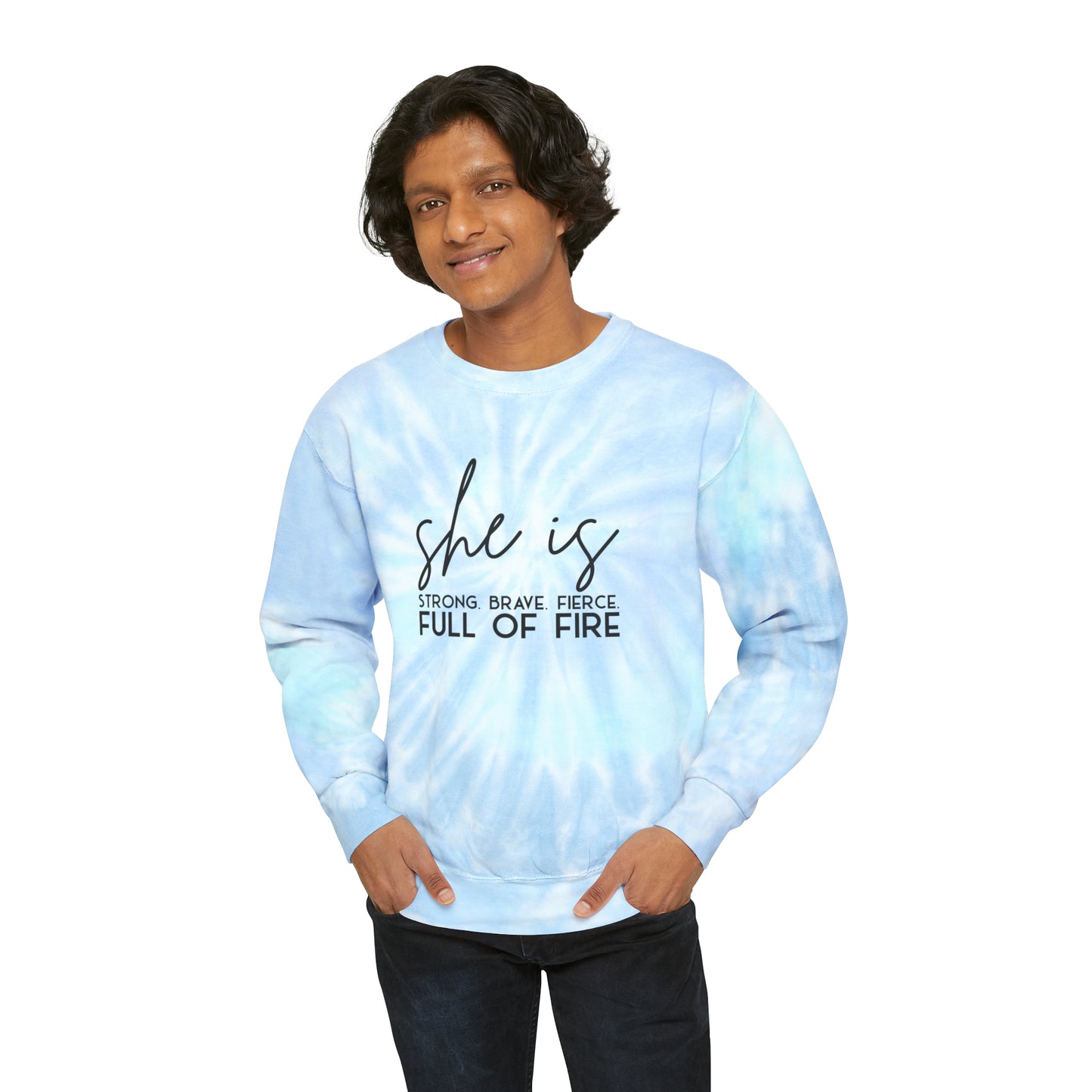 She is Strong Brave Fierce Full of Fire Unisex Tie-Dye Sweatshirt