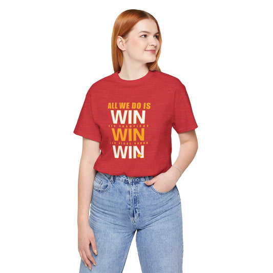 All We Do is Win Kansas City Unisex Jersey Short Sleeve Tee T-Shirt