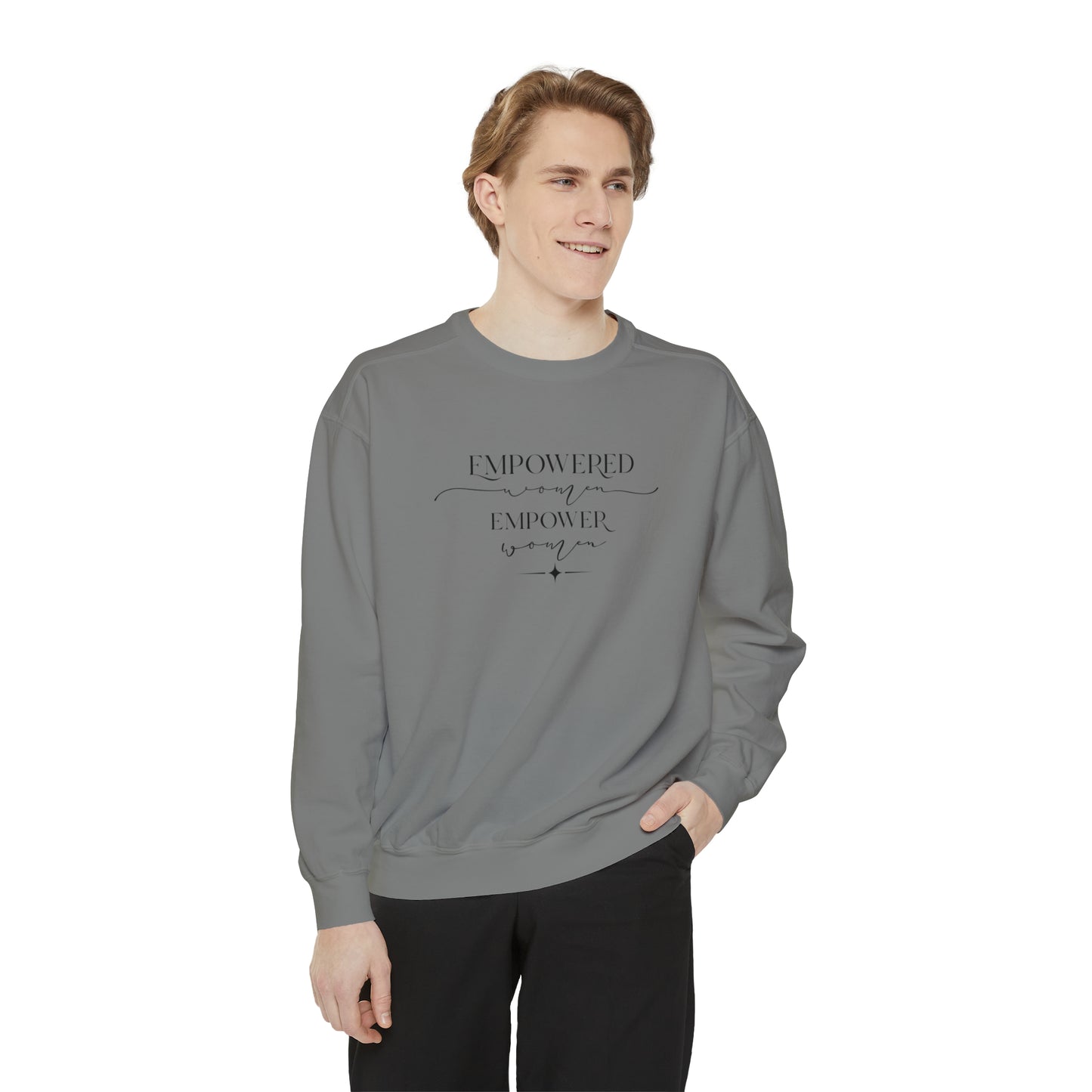 Empowered Women Empower Women Unisex Garment-Dyed Sweatshirt