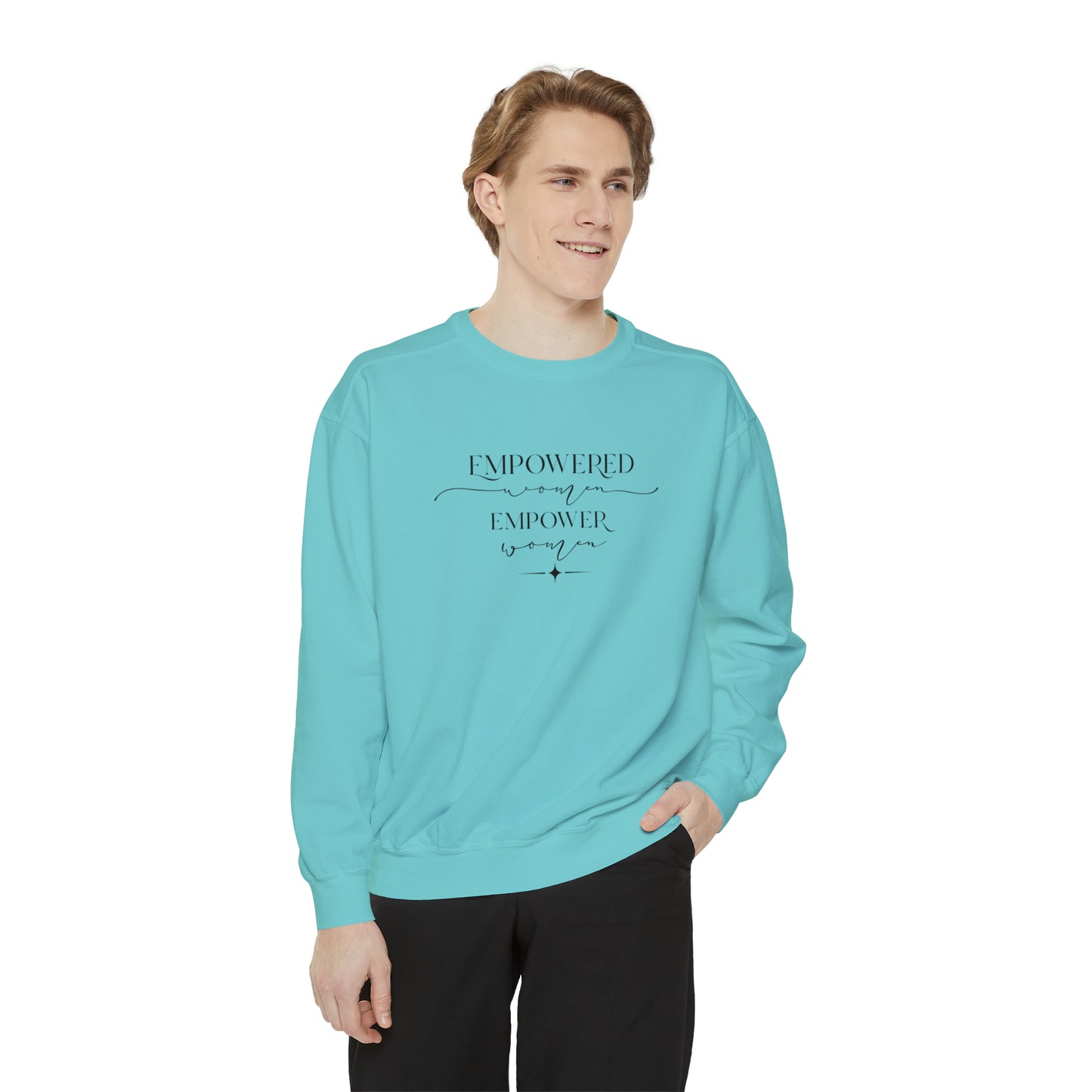 Empowered Women Empower Women Unisex Garment-Dyed Sweatshirt