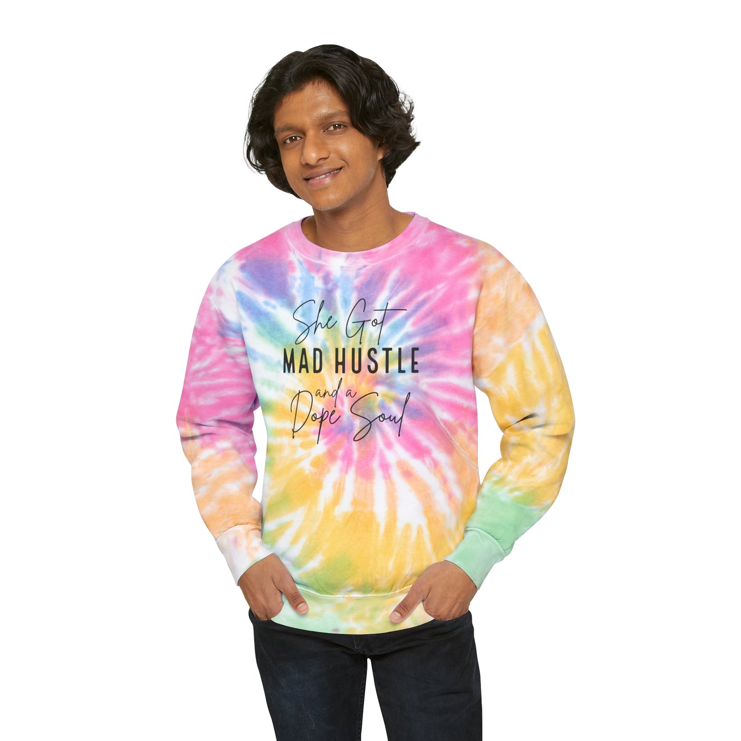 She Got Mad Hustle and a Dope Soul Unisex Tie-Dye Sweatshirt