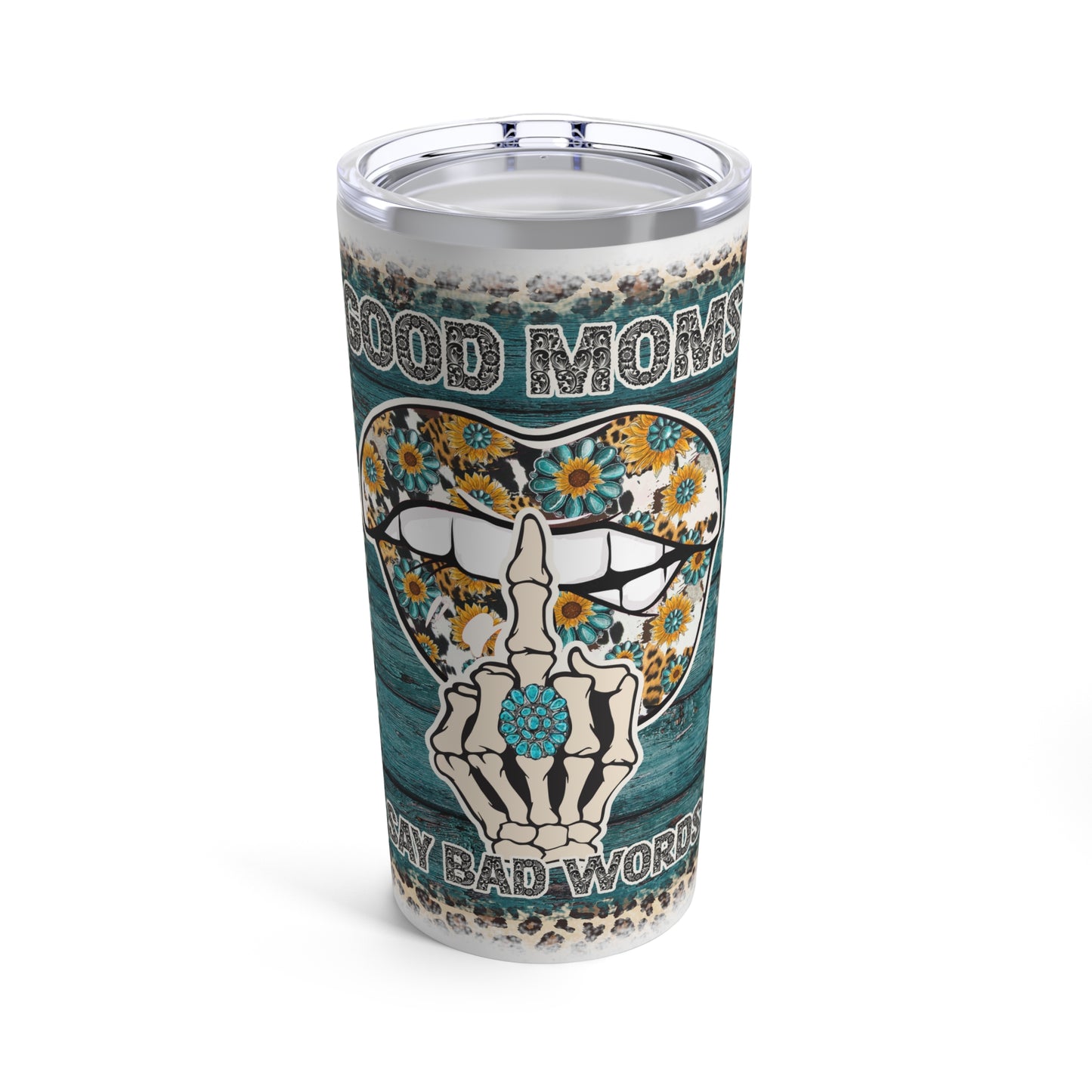 Good Moms Say Bad Words Tumbler 20oz Mom Tumbler Gift for Mom Western Aesthetic