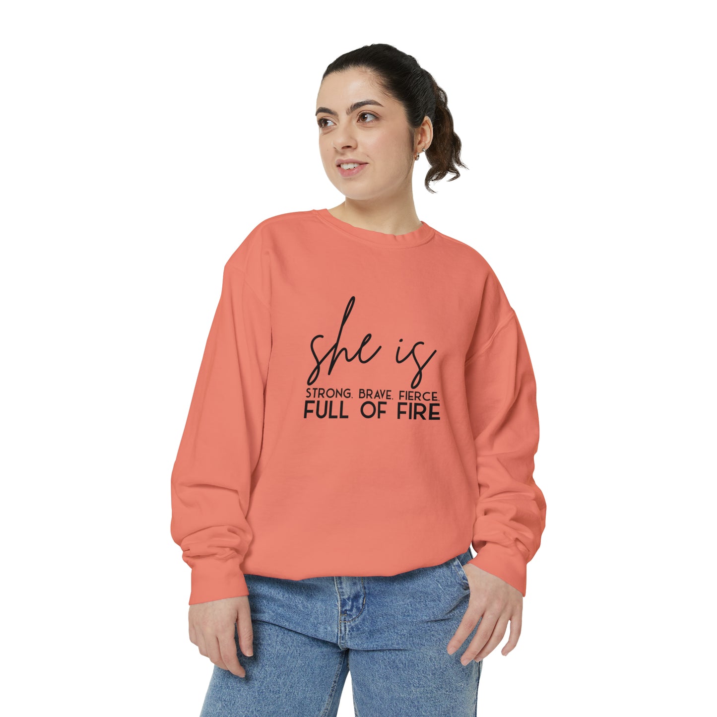 She is Strong Brave Fierce Full of Fire Unisex Garment-Dyed Sweatshirt