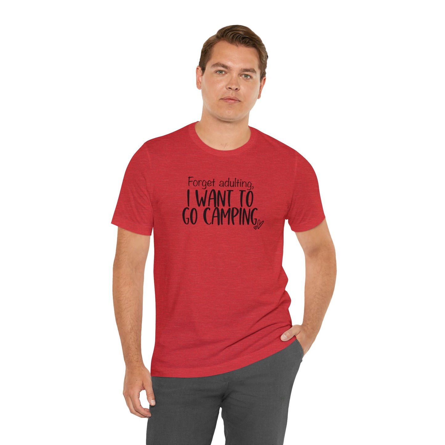 Forget Adulting I Want To Go Camping Jersey Short Sleeve Tee