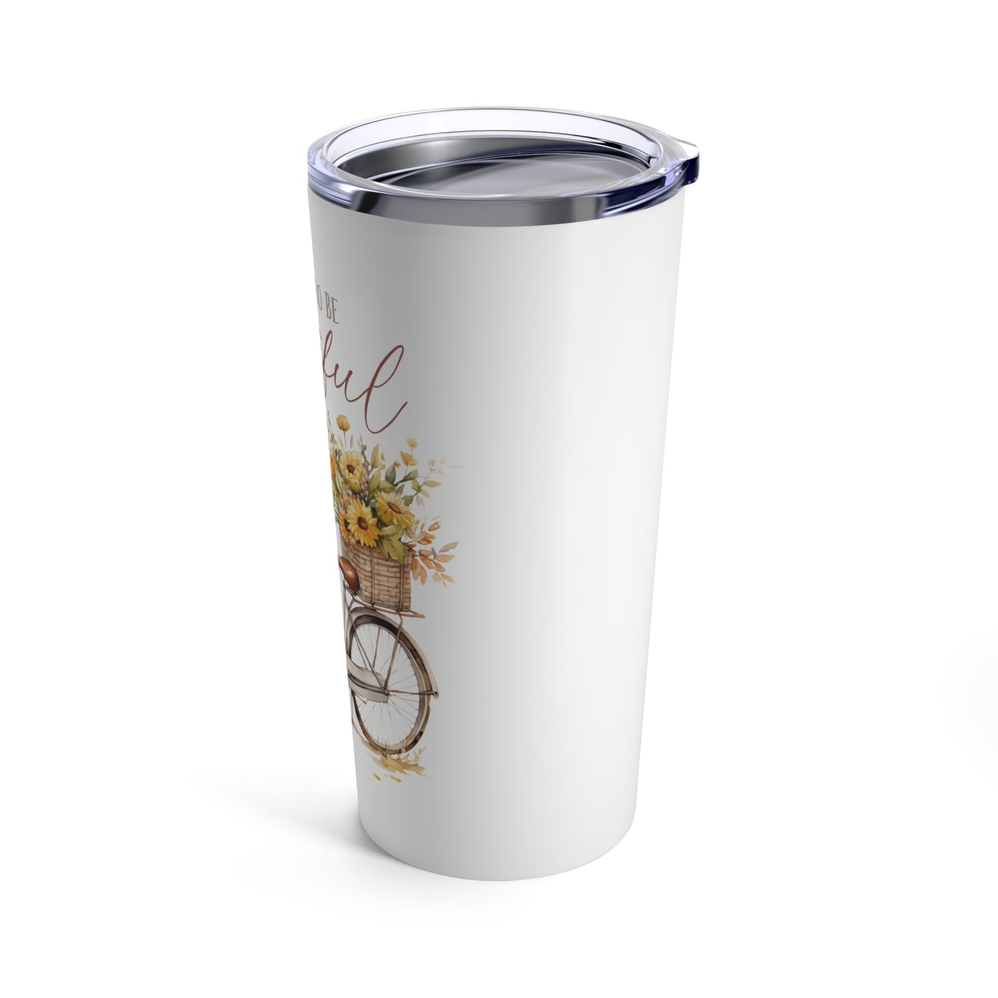 Choose to be Grateful Tumbler 20oz