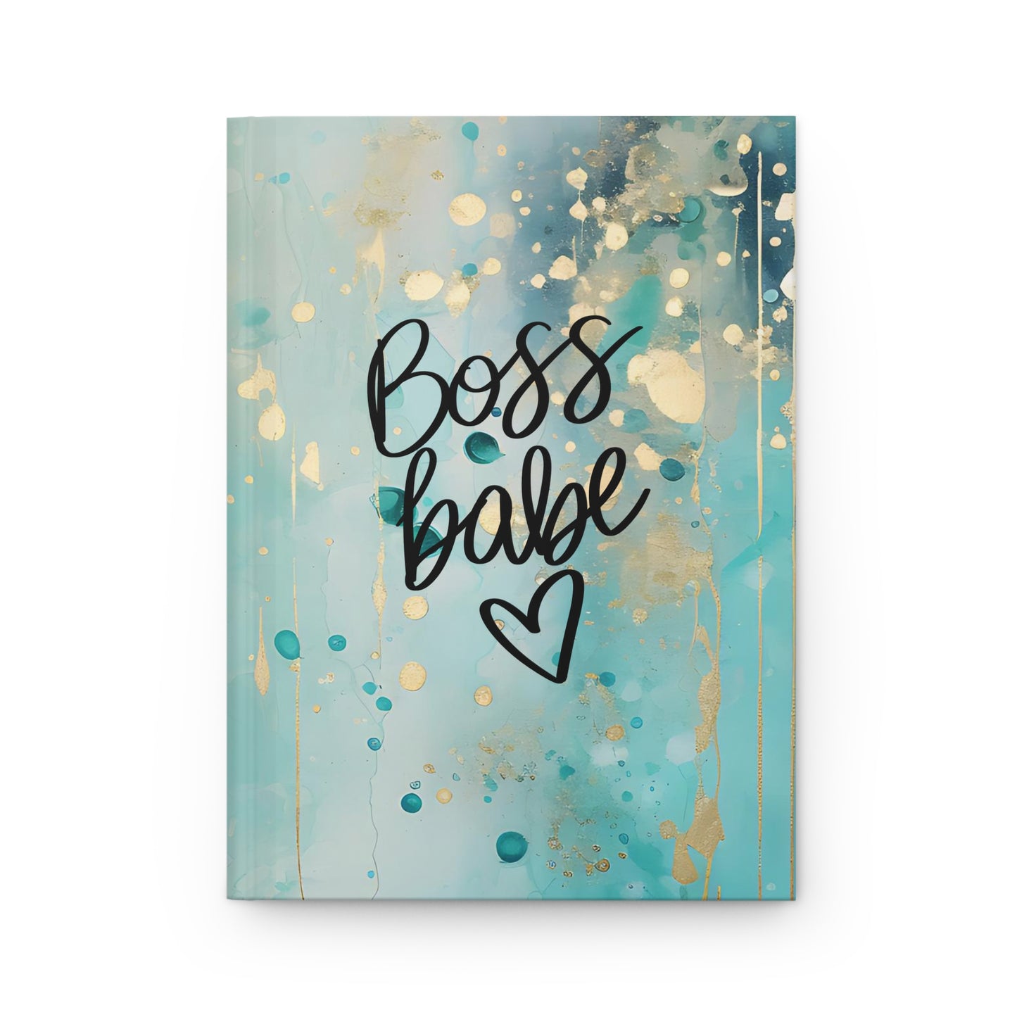 Motivational Boss Babe Teal and Gold Paint Style Hardcover Journal Notebook