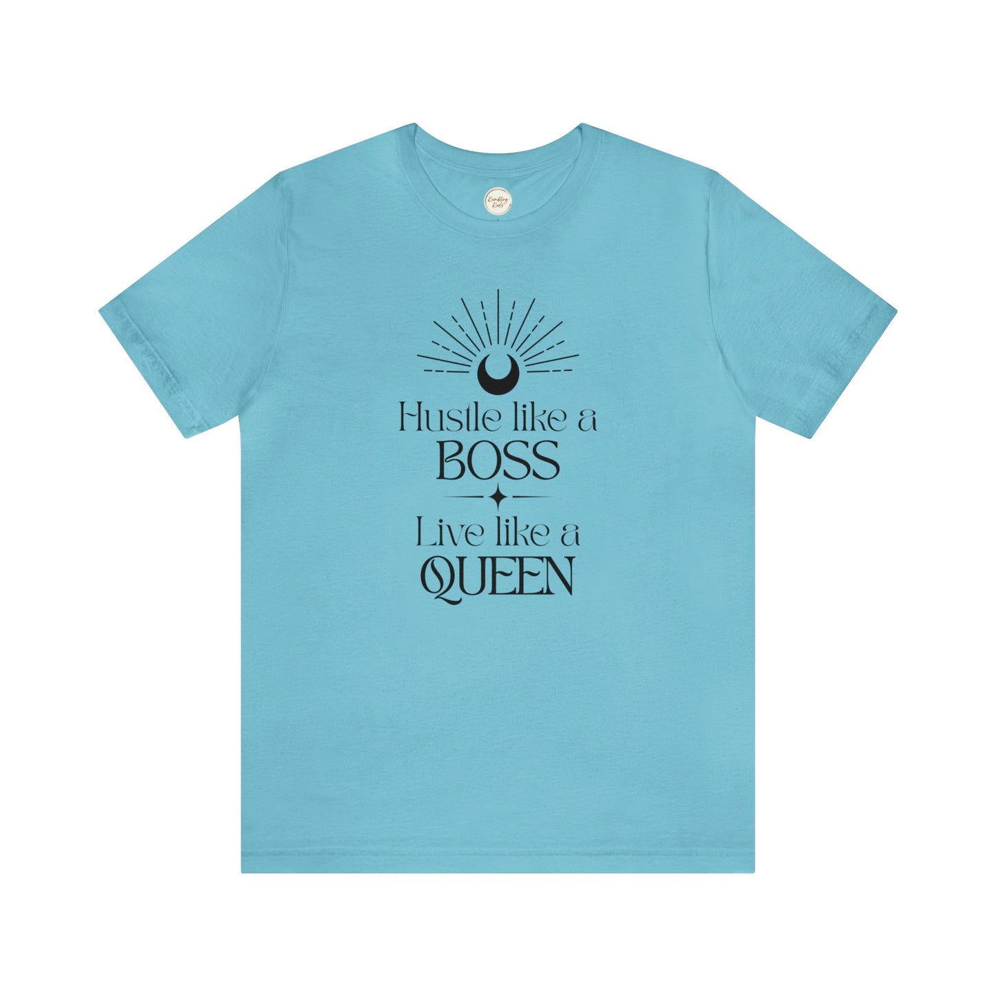 Hustle Like a Boss Live Like a Queen Unisex Jersey Short Sleeve Tee