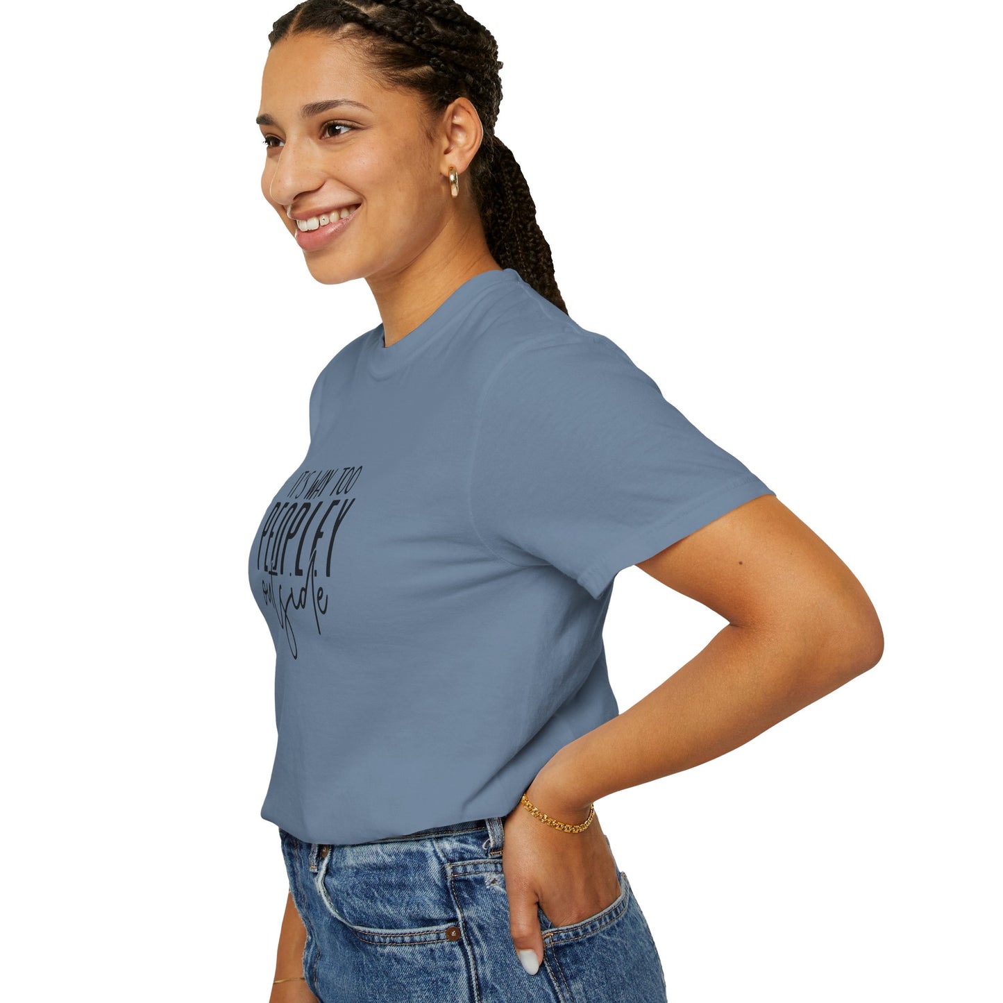 It's Too Peopley Tee, Sarcastic Graphic Shirt, Unisex T-shirt Gift, Introvert Humor Top, Snarky Saying Apparel
