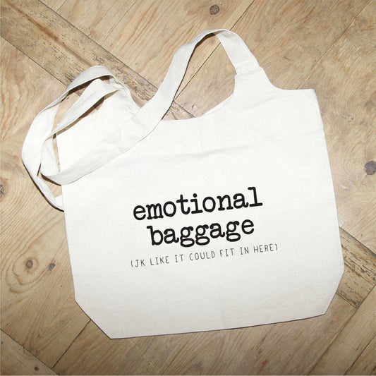 Emotional Baggage (JK like it could fit in here) / Natural Tote Bag