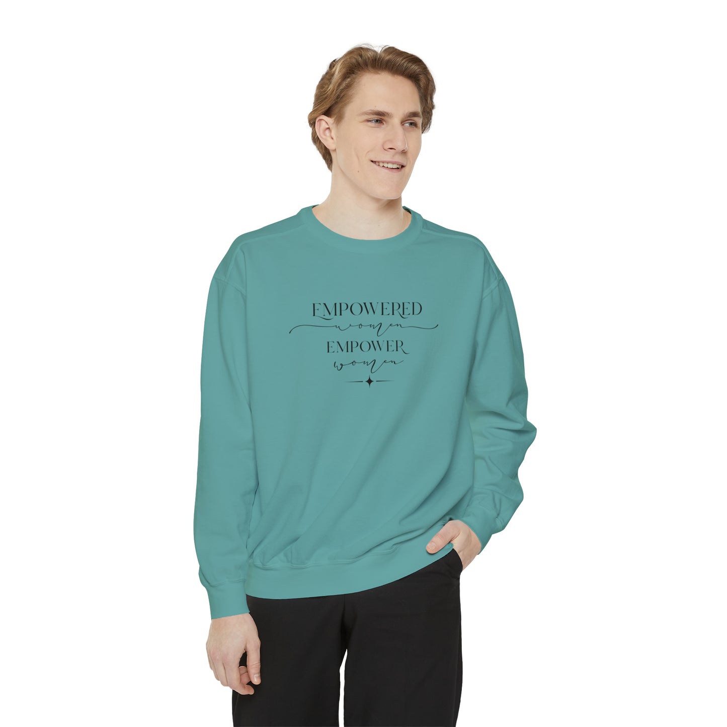 Empowered Women Empower Women Unisex Garment-Dyed Sweatshirt