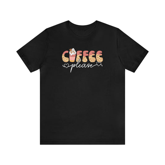 Cute Coffee Shirt Unisex Jersey Short Sleeve Tee T-Shirt Coffee Please Shirt