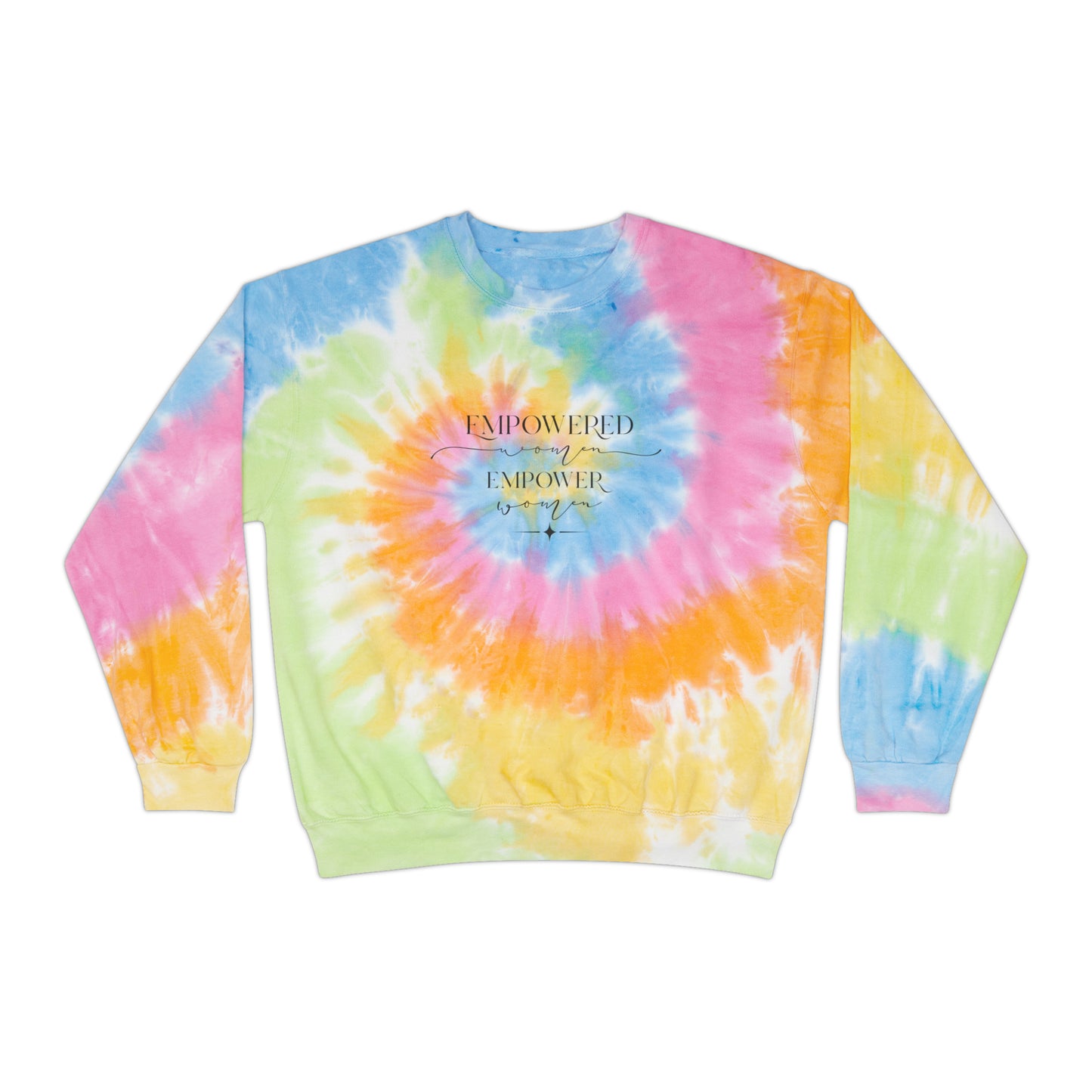 Empowered Women Empower Women Unisex Tie-Dye Sweatshirt