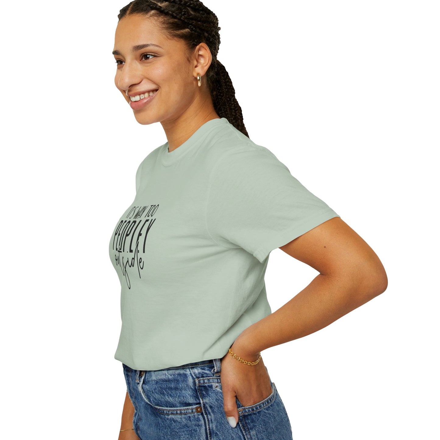 It's Too Peopley Tee, Sarcastic Graphic Shirt, Unisex T-shirt Gift, Introvert Humor Top, Snarky Saying Apparel