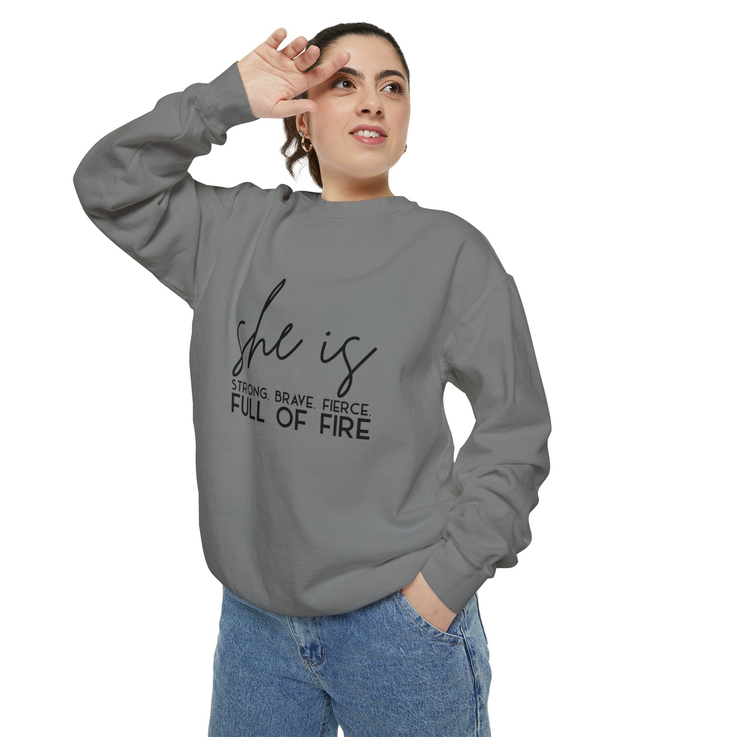 She is Strong Brave Fierce Full of Fire Unisex Garment-Dyed Sweatshirt