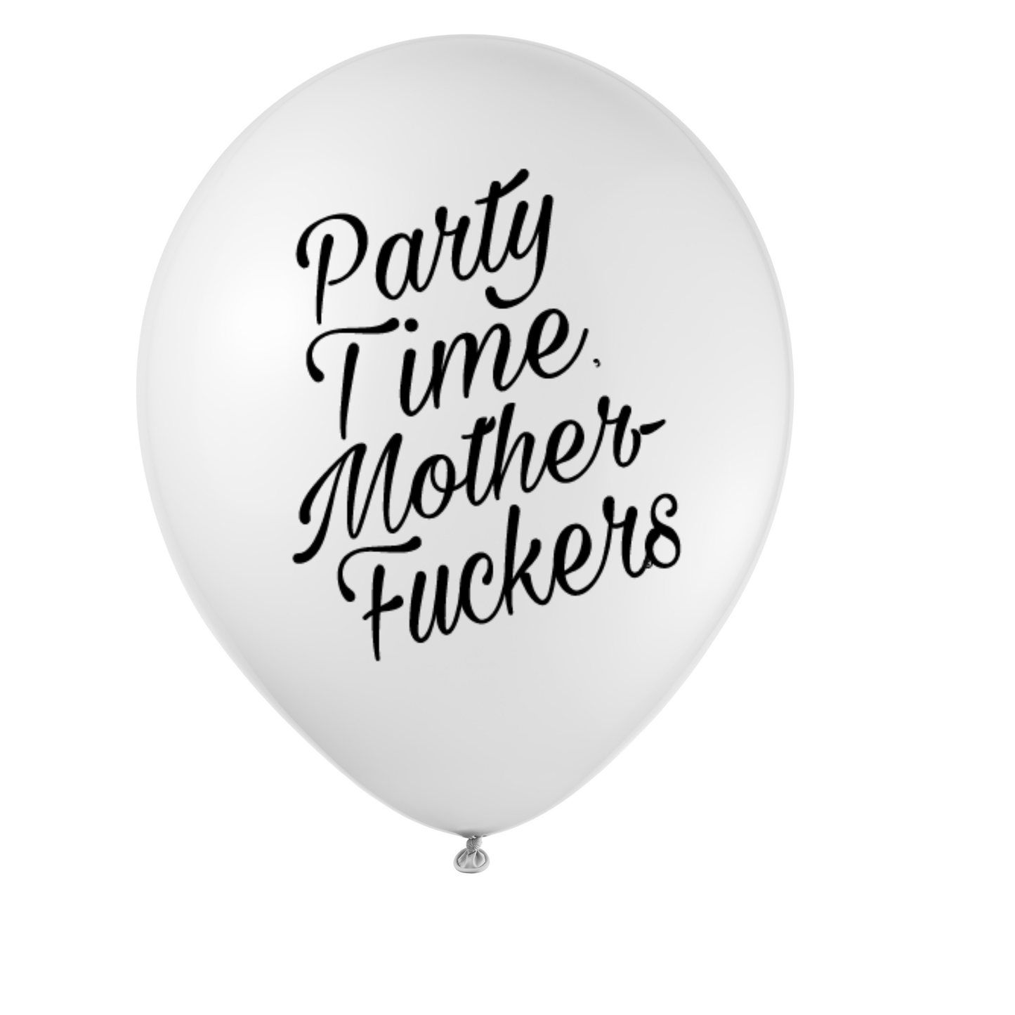 Party Time Motherfuckers Balloon