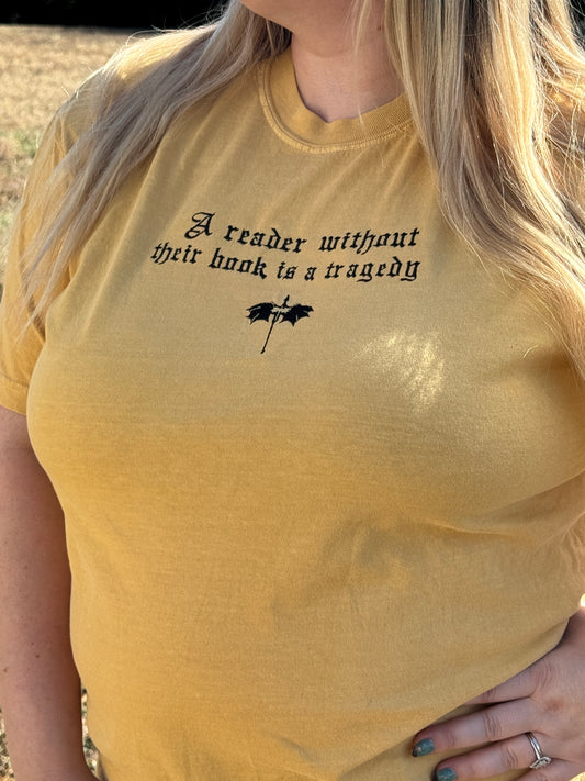 A Reader Without Their Book Is a Tragedy Tee