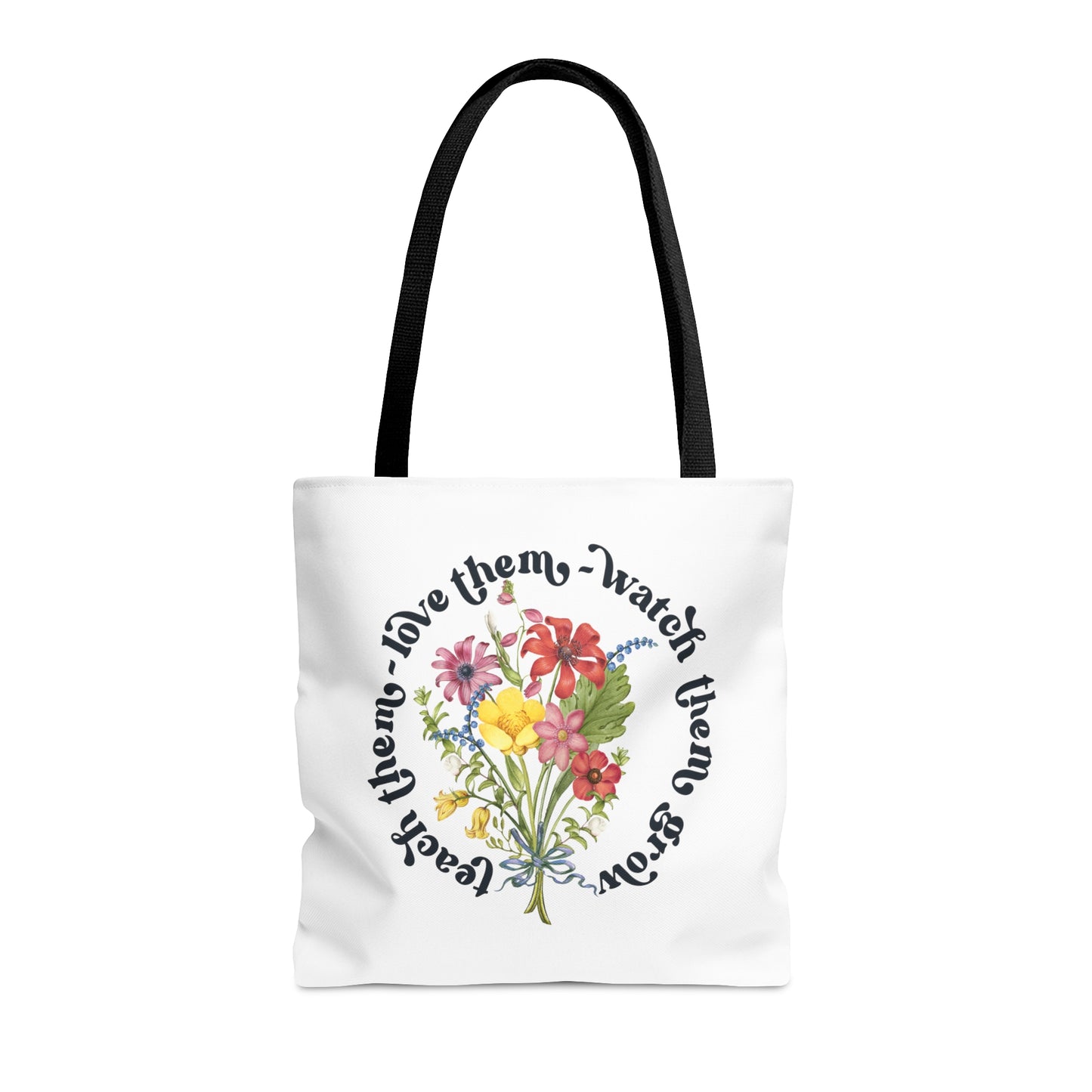 Wild Flower Teacher Tote Bag Shopping Bag Reusable Tote Love Them Watch Them Grow Teach Them