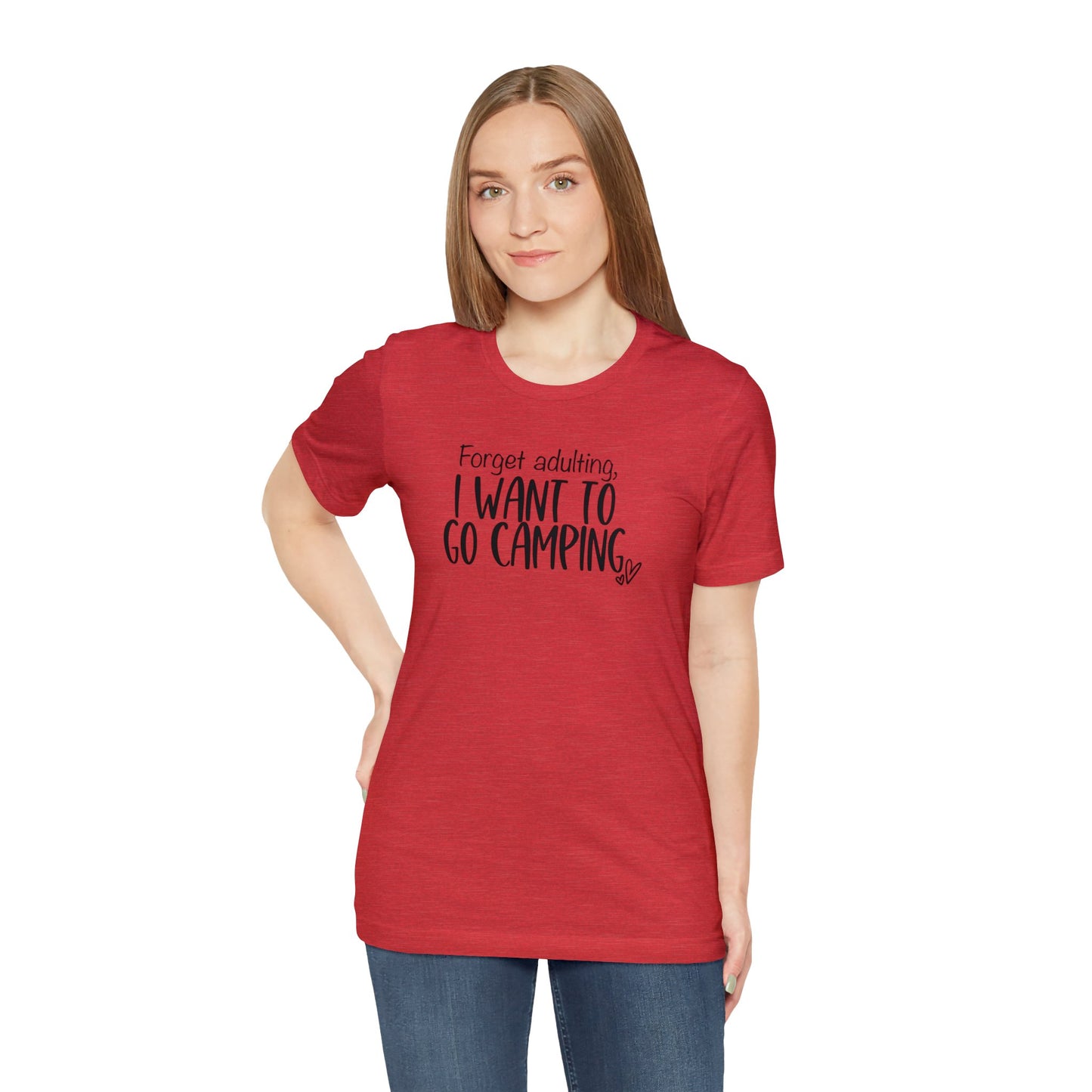 Forget Adulting I Want To Go Camping Jersey Short Sleeve Tee