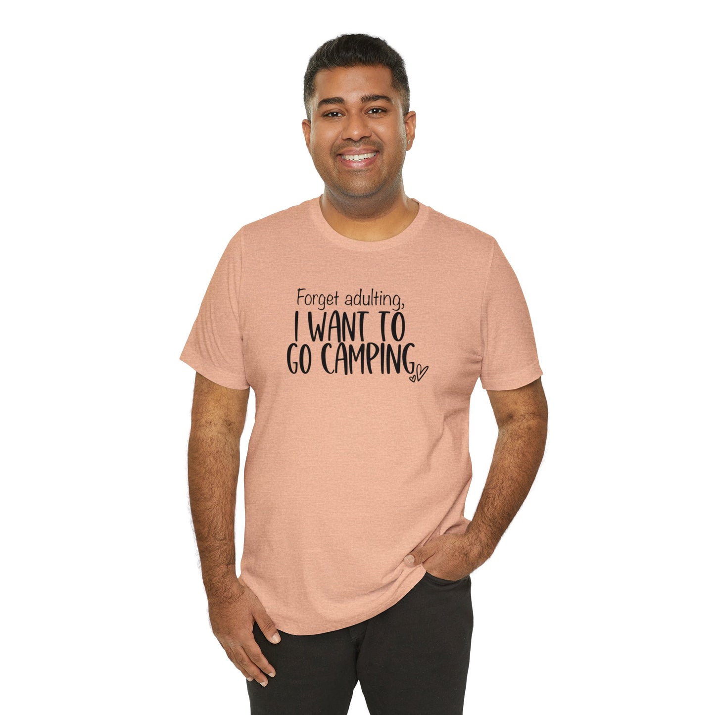 Forget Adulting I Want To Go Camping Jersey Short Sleeve Tee